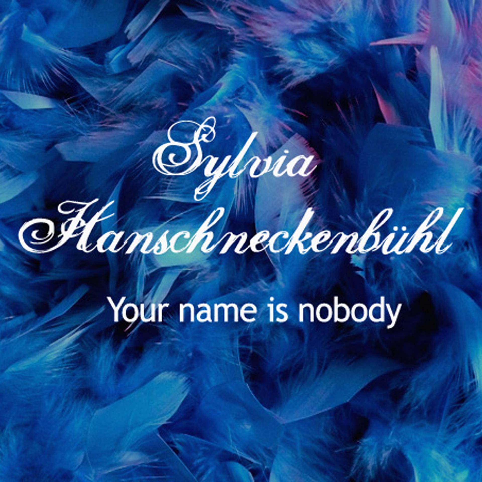 Постер альбома Your Name Is Nobody