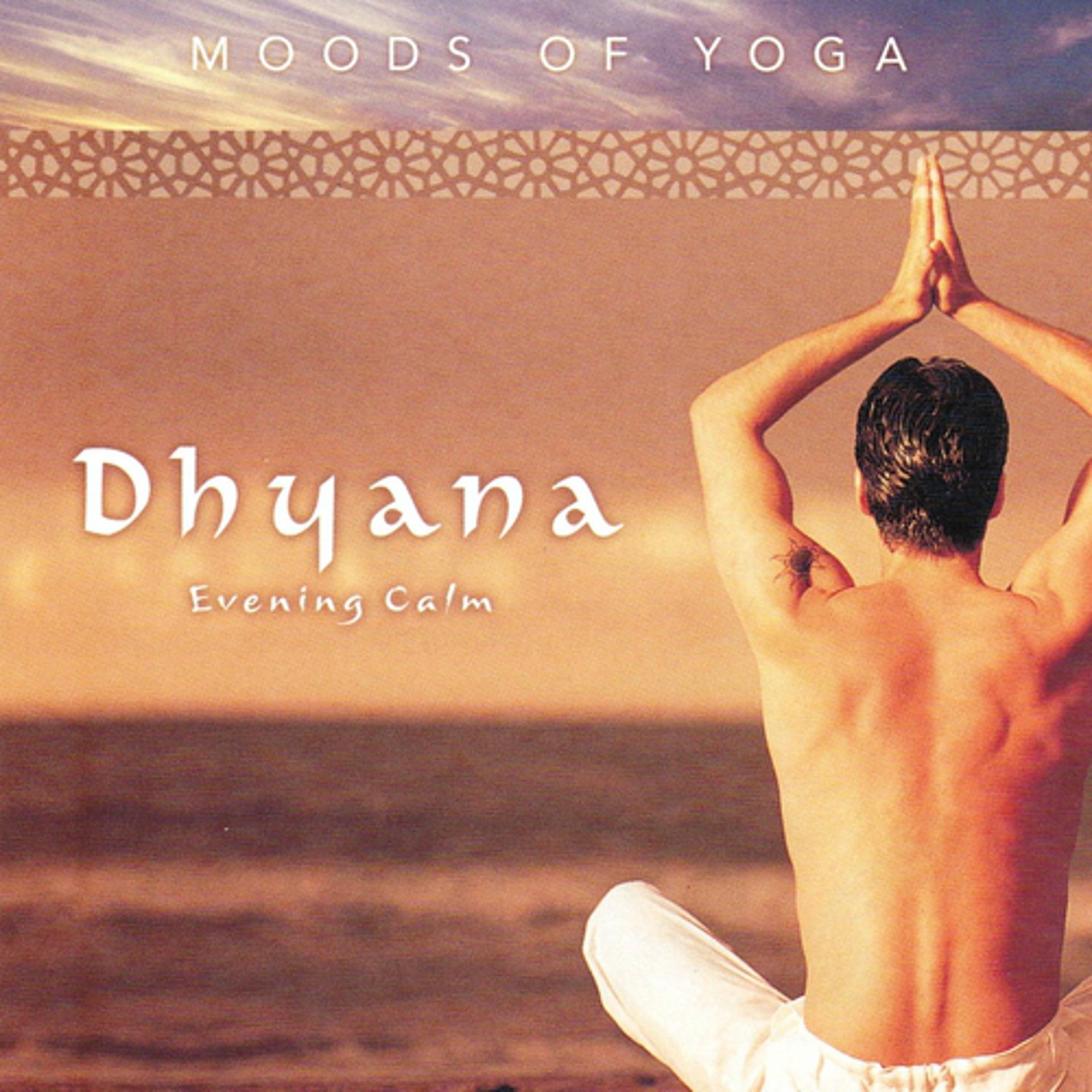 Постер альбома Moods of Yoga : Dhyana