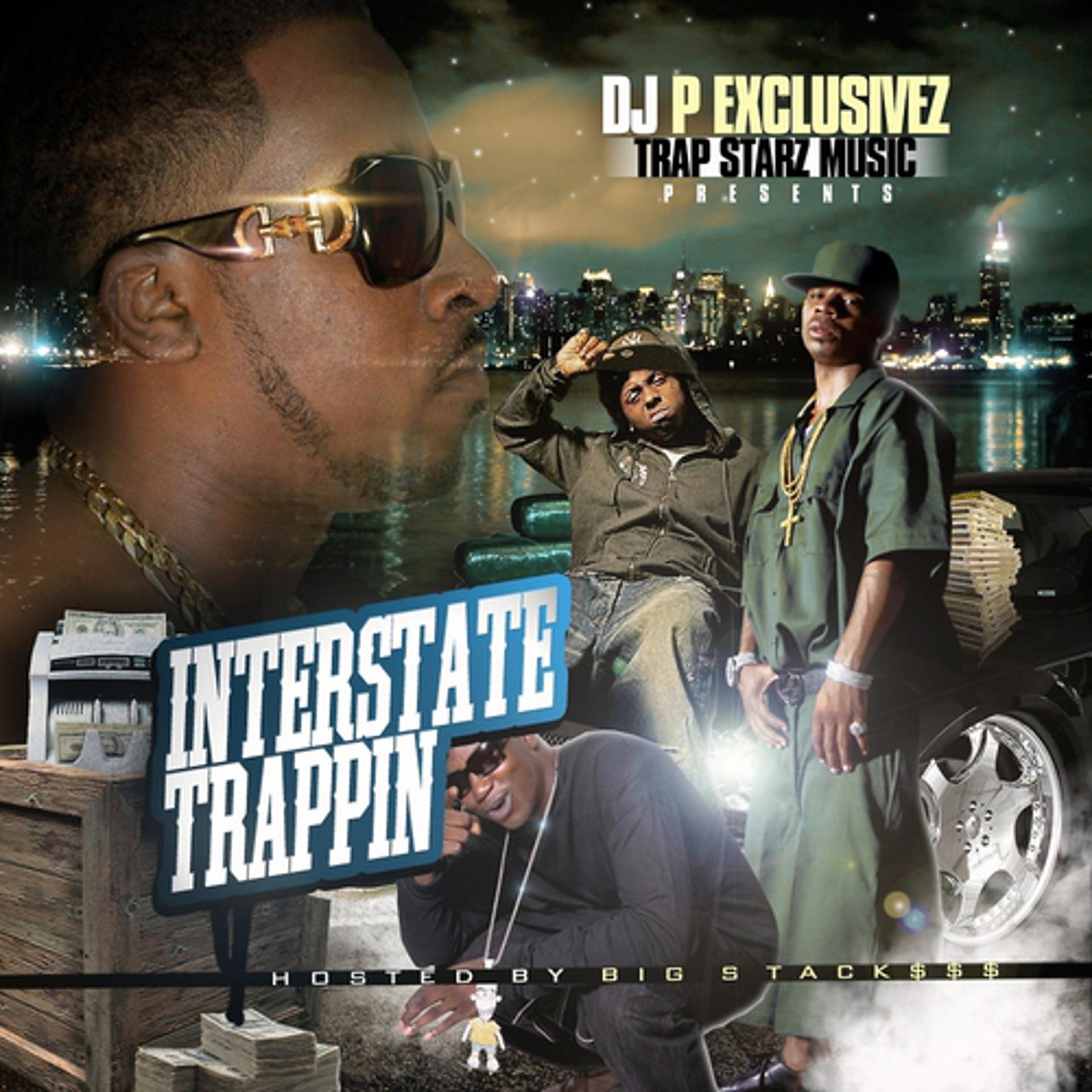 Постер альбома Interstate Trappin (DJ P Exclusivez)