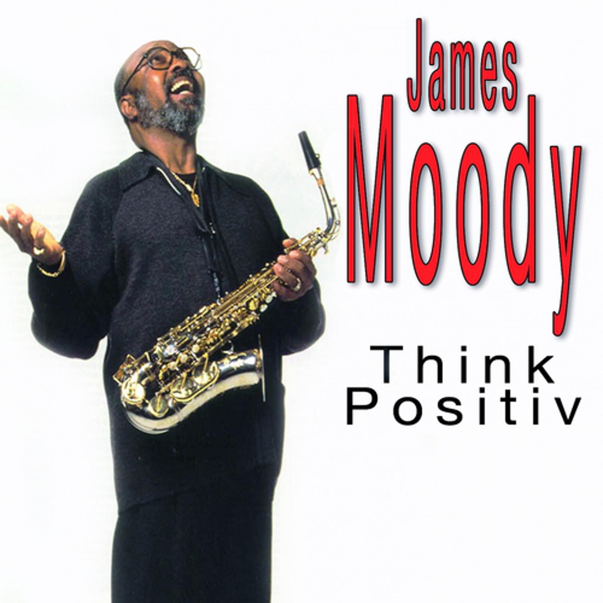 Постер альбома James Moody Think Positive, Vol.1