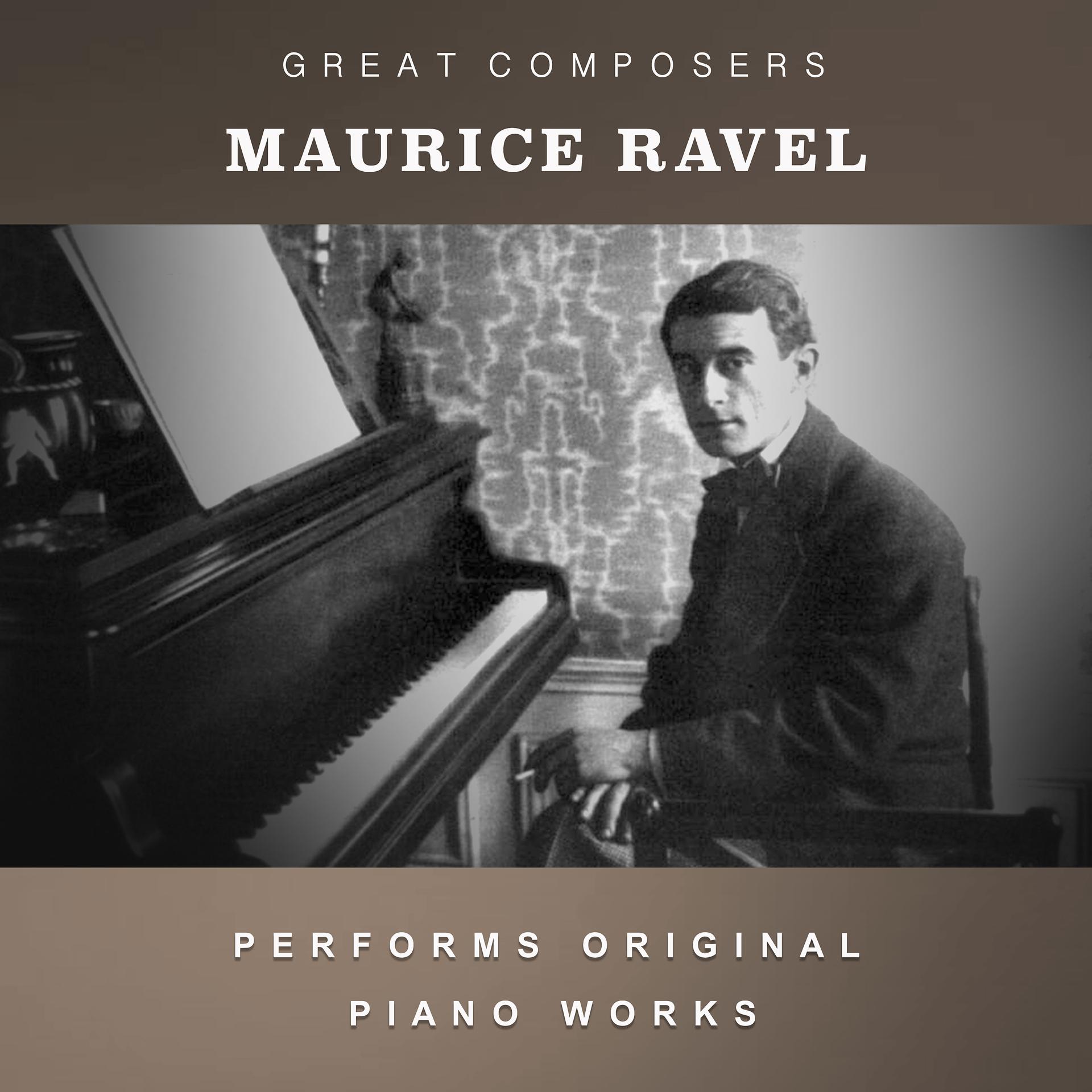 Постер альбома Maurice Ravel Performs Original Piano Works