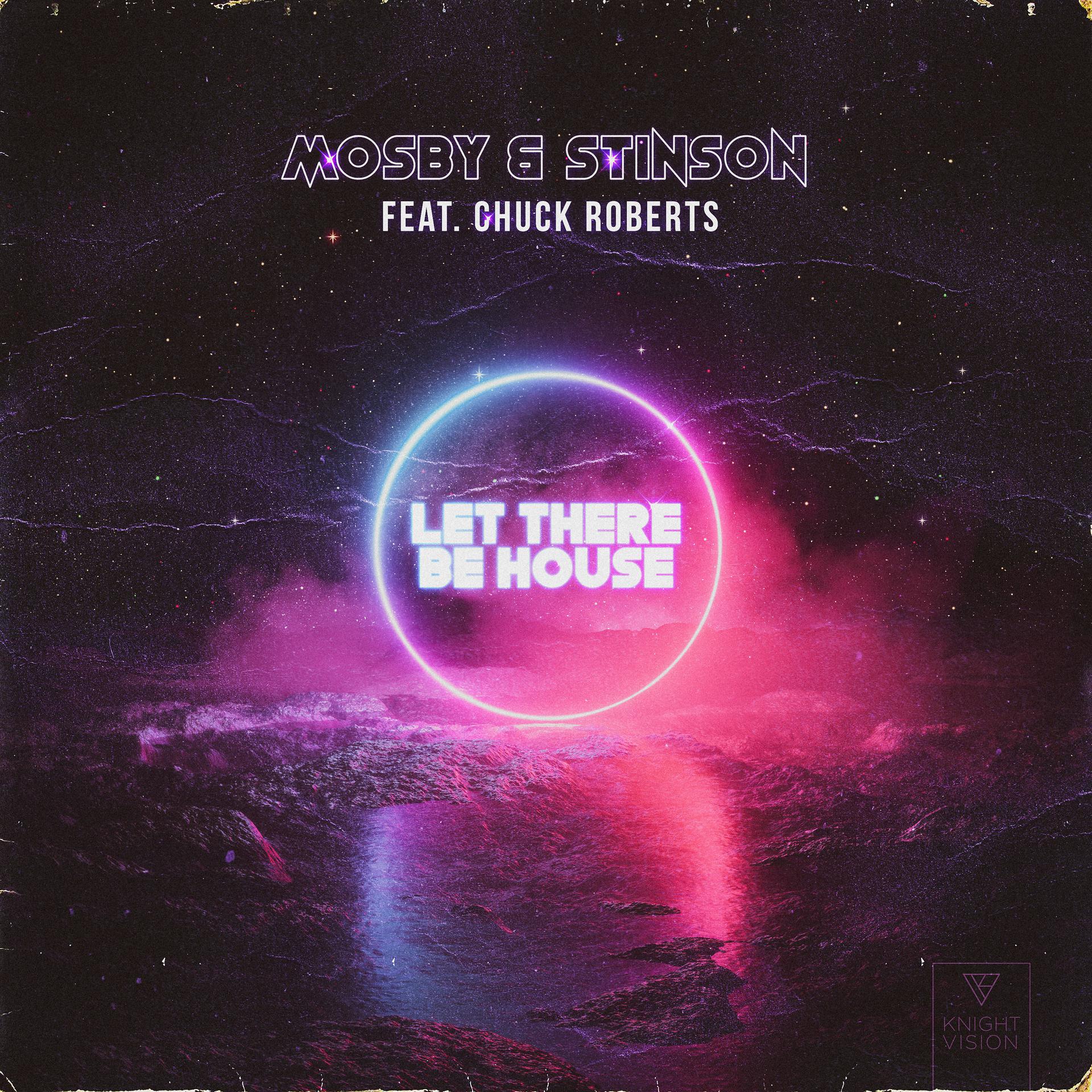 Постер альбома Let There Be House (feat. Chuck Roberts)