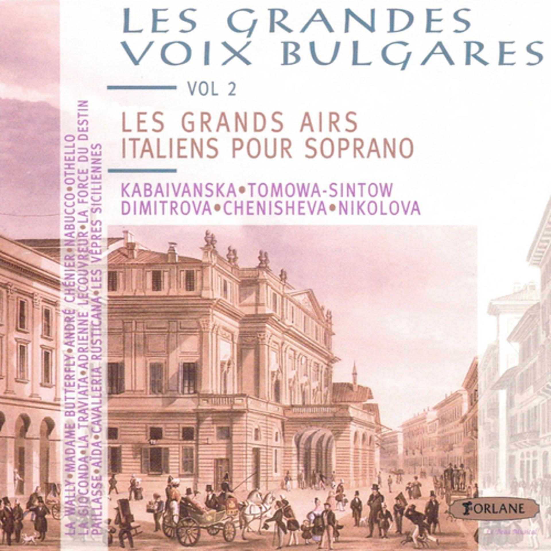 Постер альбома Les grandes voix bulgares, vol. 2 : Les grands airs italiens pour soprano