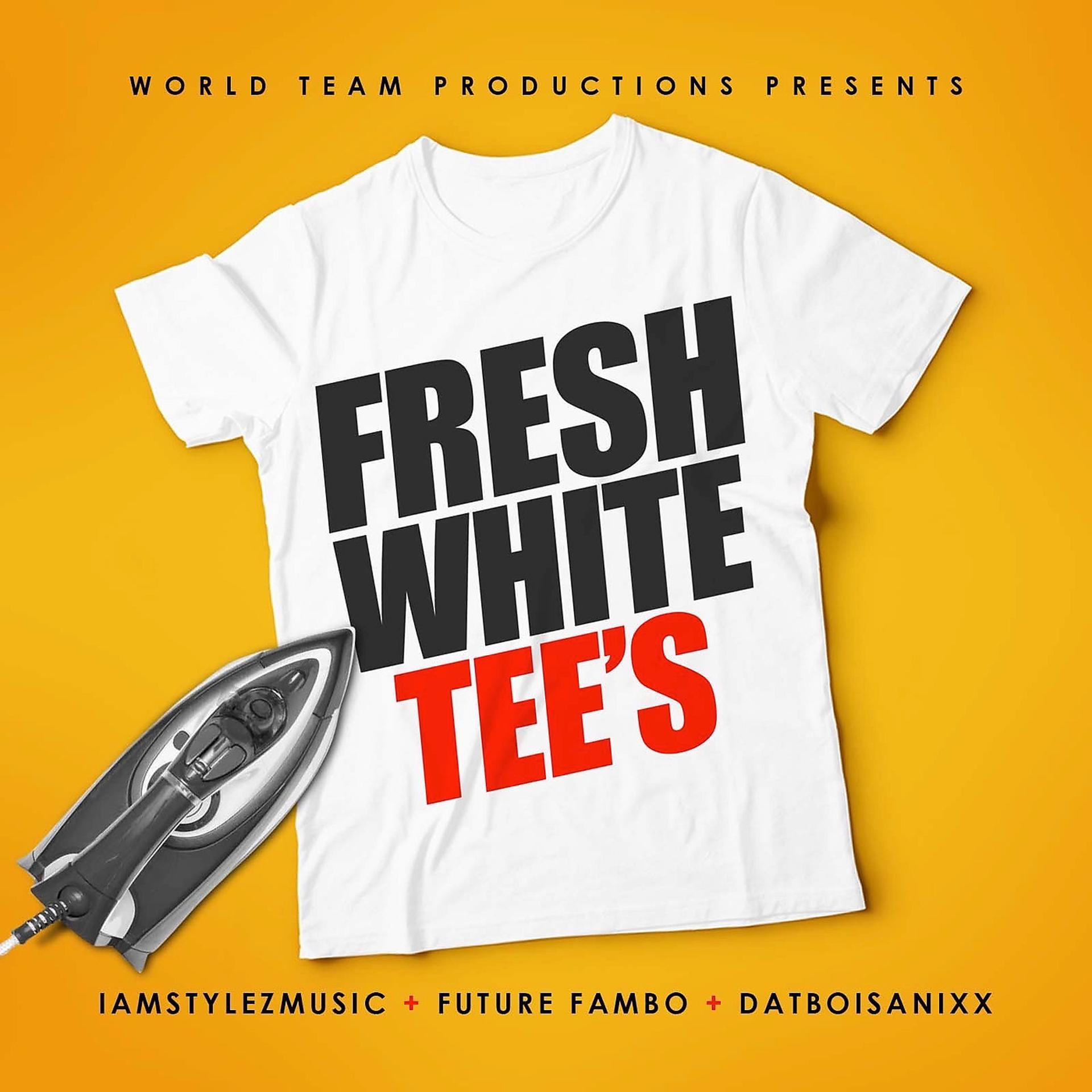 Постер альбома Fresh White Tee's