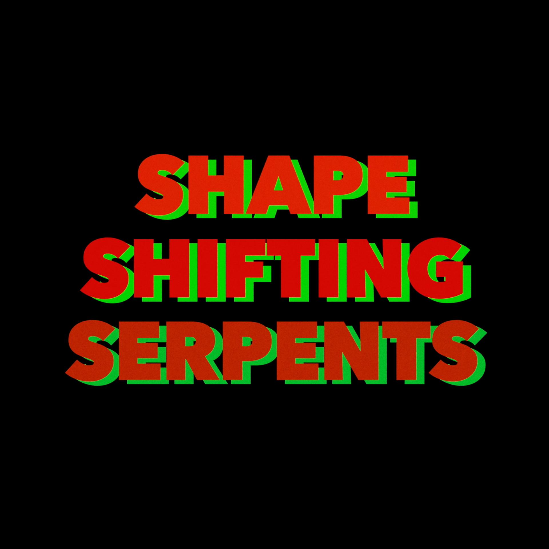 Постер альбома Shapeshifting Serpents