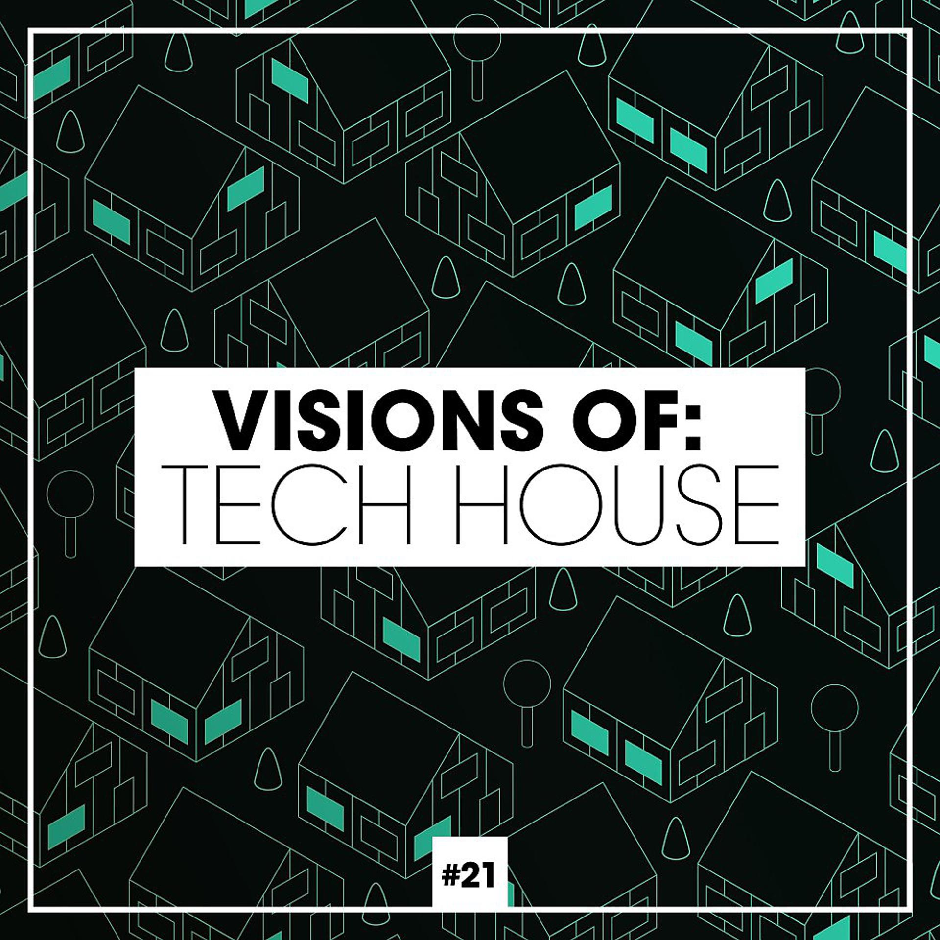 Постер альбома Visions of: Tech House, Vol. 21