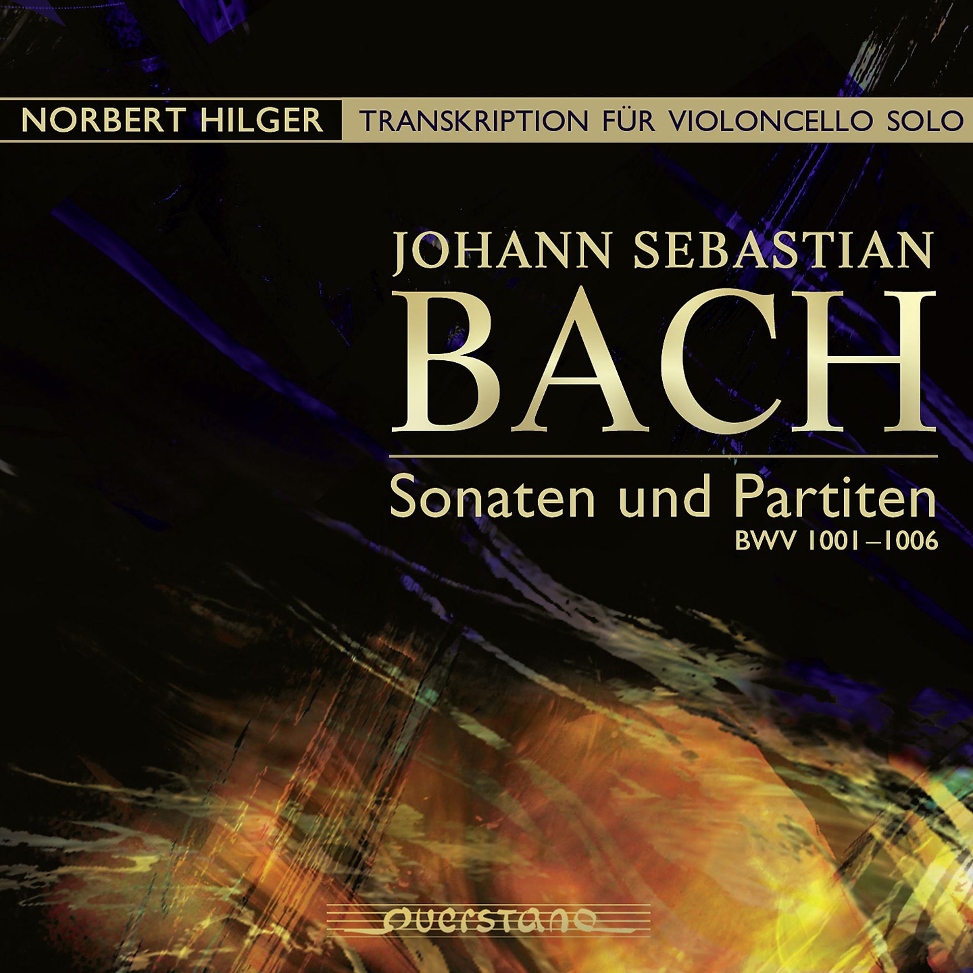 Постер альбома Johann Sebastian Bach: Sonaten und Partiten BWV 1001 - 1006
