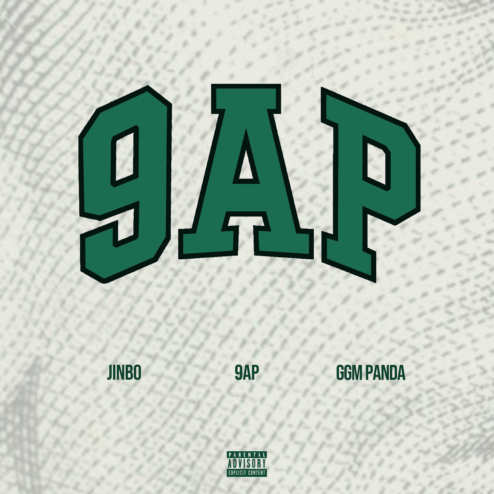 Постер альбома 9AP (feat. JINBO & GGM Pandamontana)