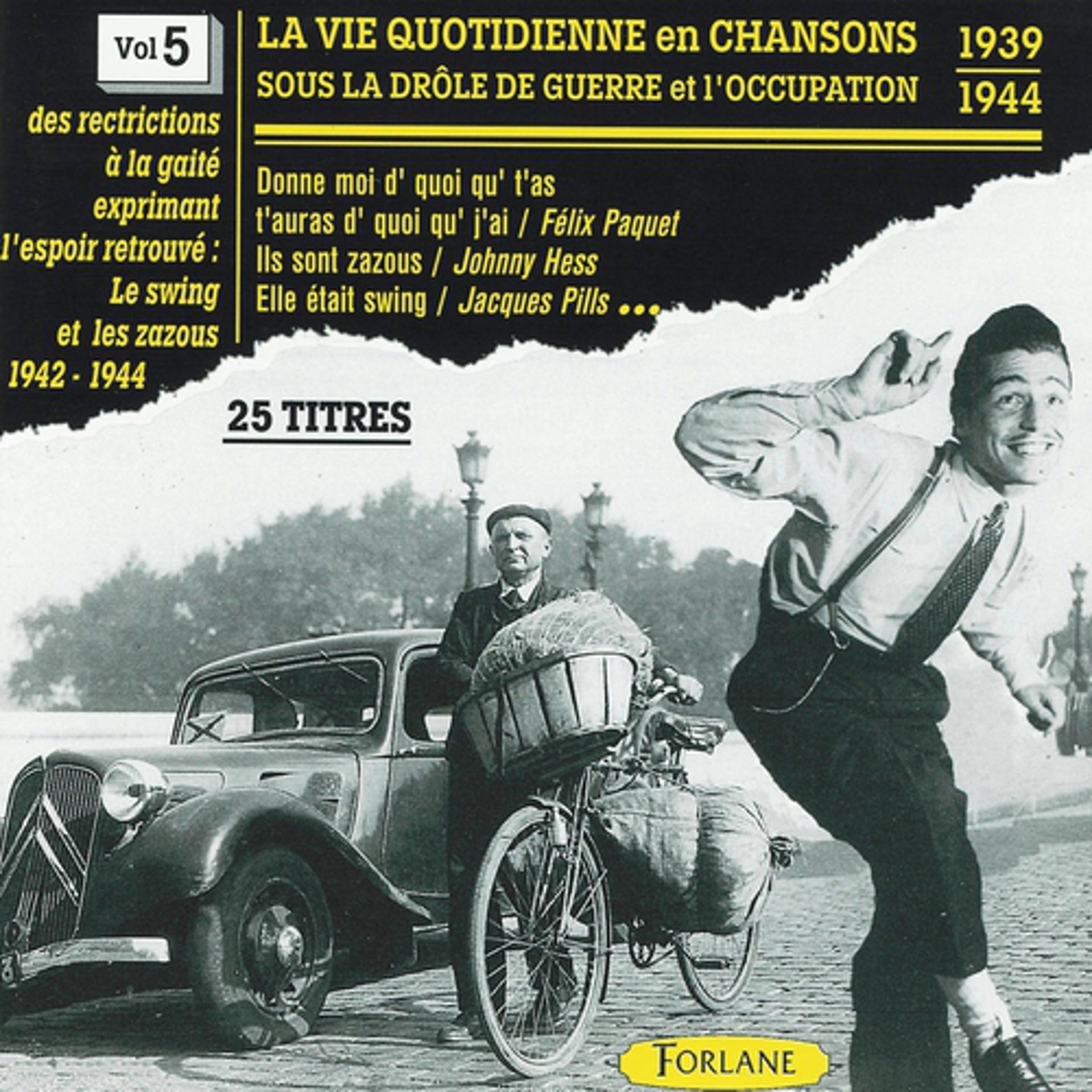 Постер альбома La vie quotidienne en chansons sous la drôle de guerre et l'occupation, vol. 5 (1939-1944)