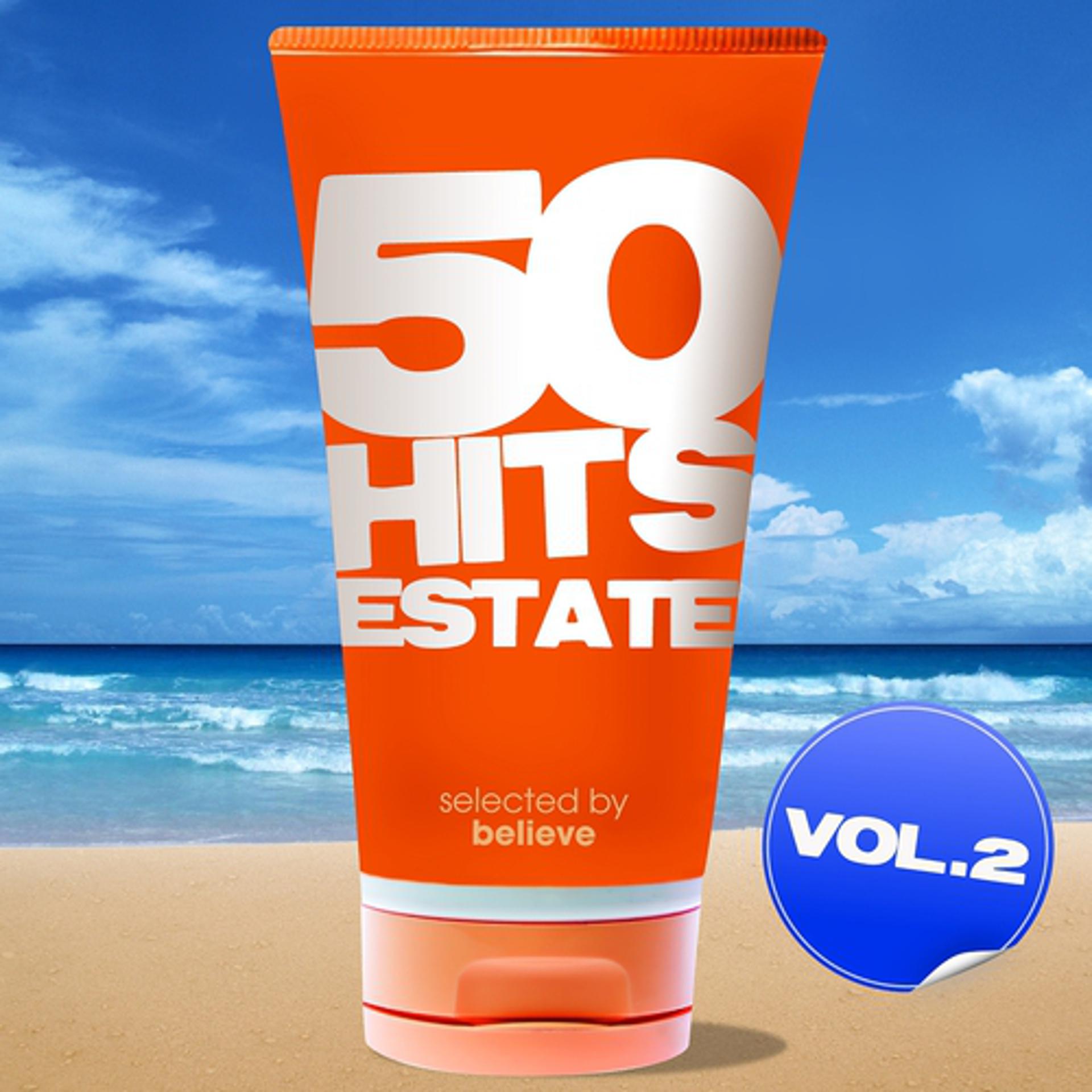 Постер альбома 50 Hits Estate, Vol. 2 (Selected By Believe)