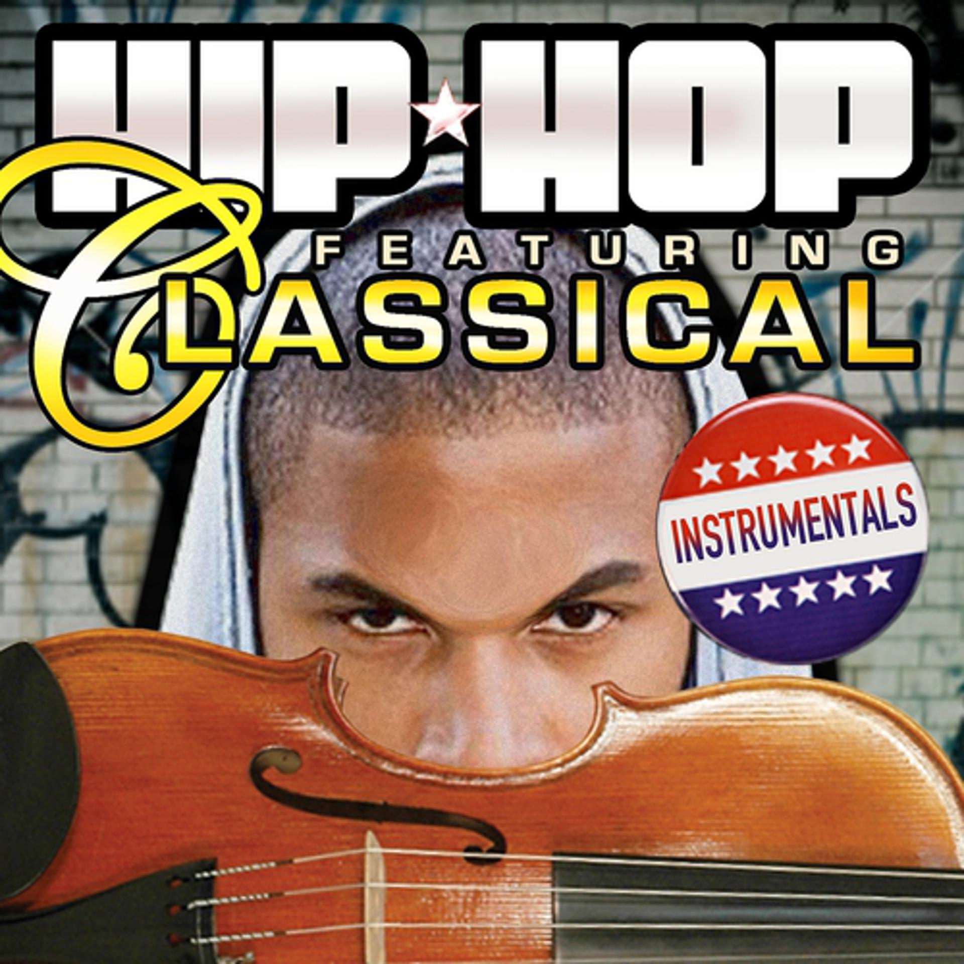 Постер альбома Hip Hop Featuring Classical (Instrumentals)