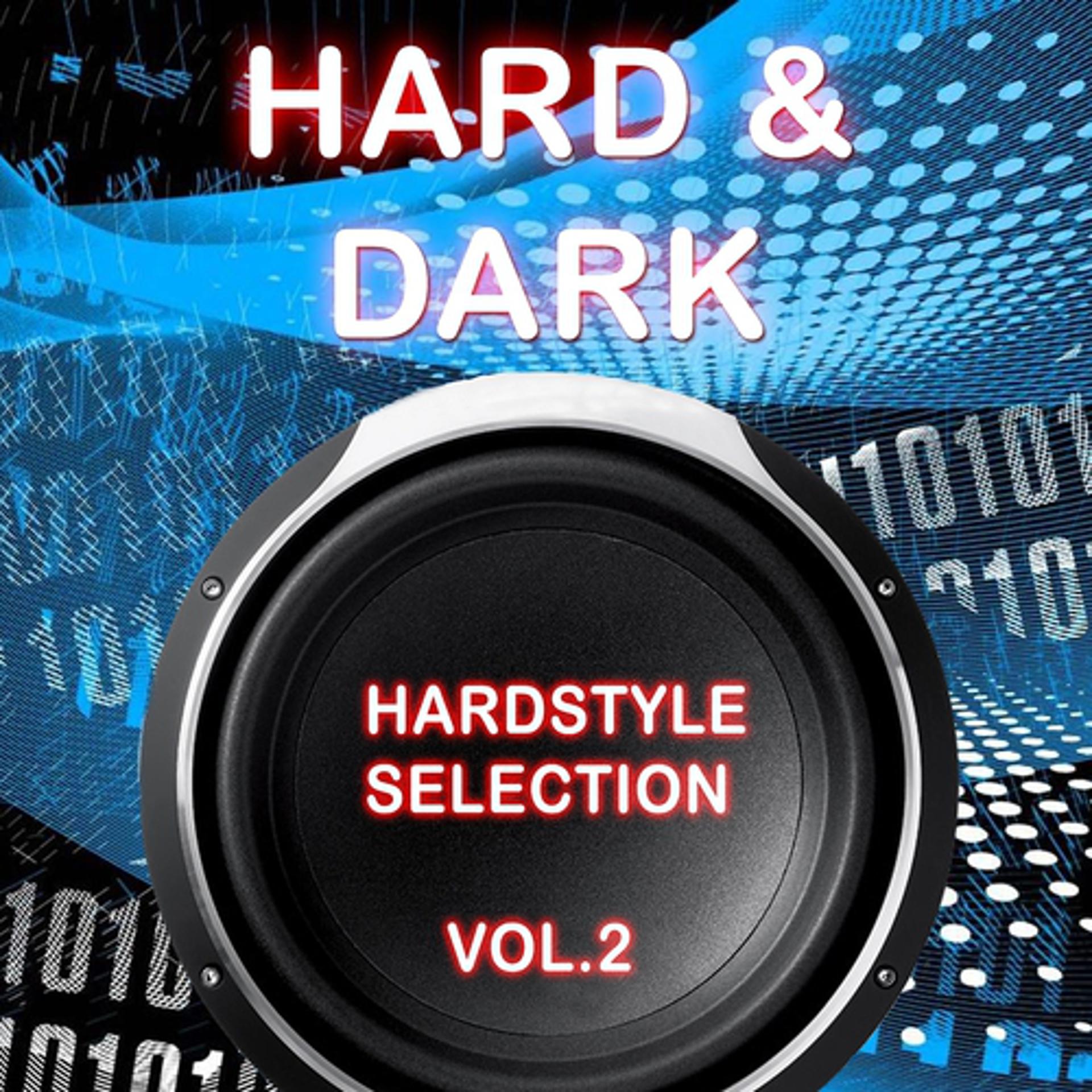 Постер альбома Hard & Dark Hardstyle Selection, Vol. 2