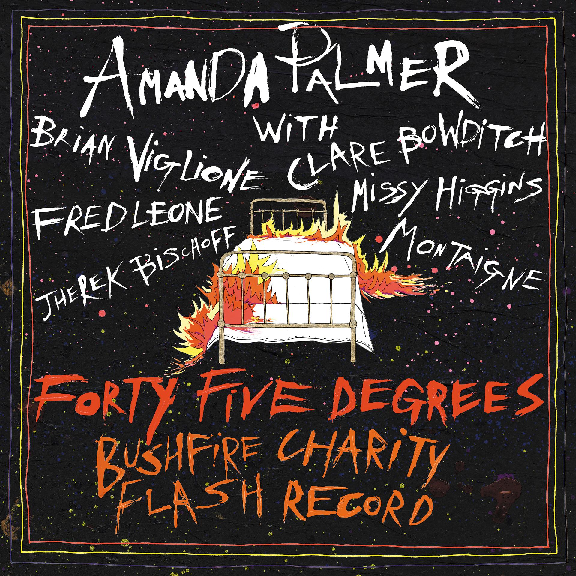 Постер альбома Amanda Palmer & Friends Present Forty-Five Degrees: Bushfire Charity Flash Record