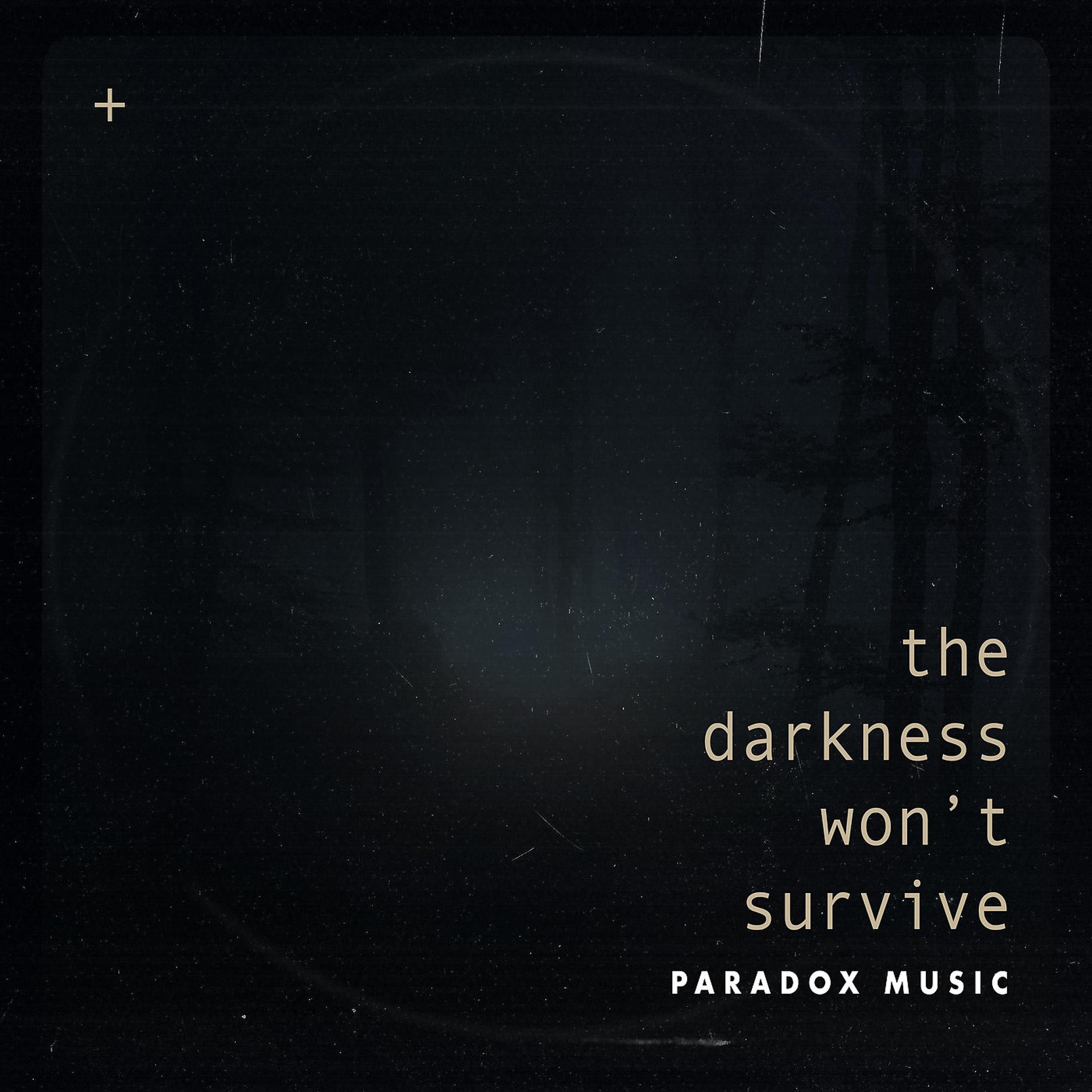 Постер альбома The Darkness Won't Survive