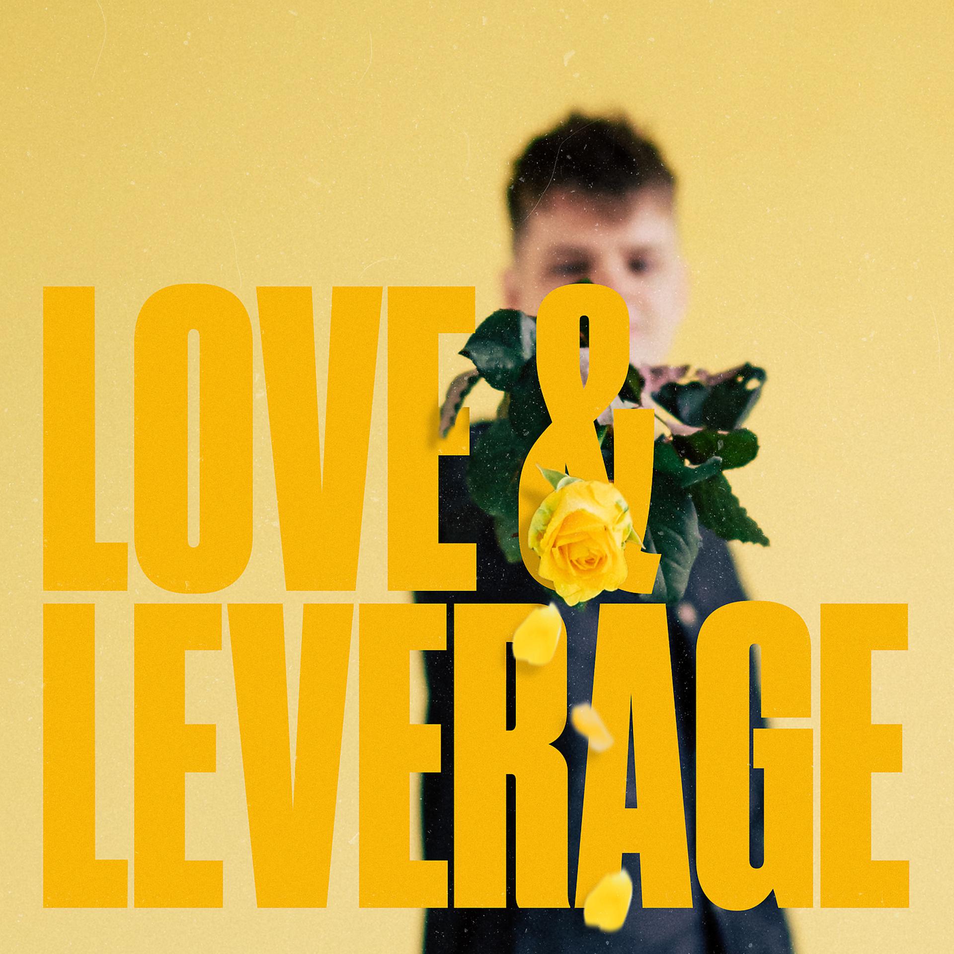 Постер альбома LOVE & LEVERAGE