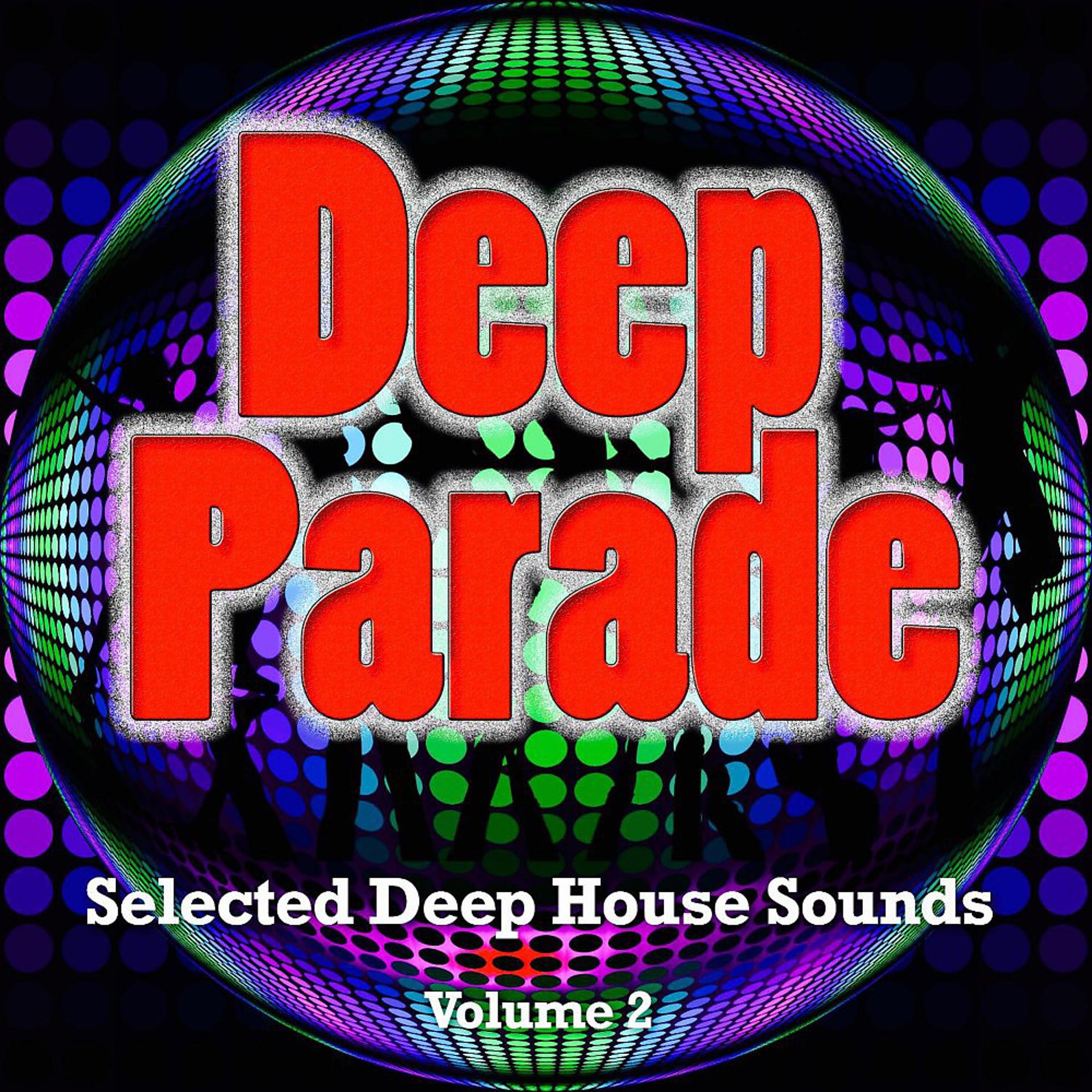 Постер альбома Deep Parade, Vol. 2 (Selected Deep House Sounds)