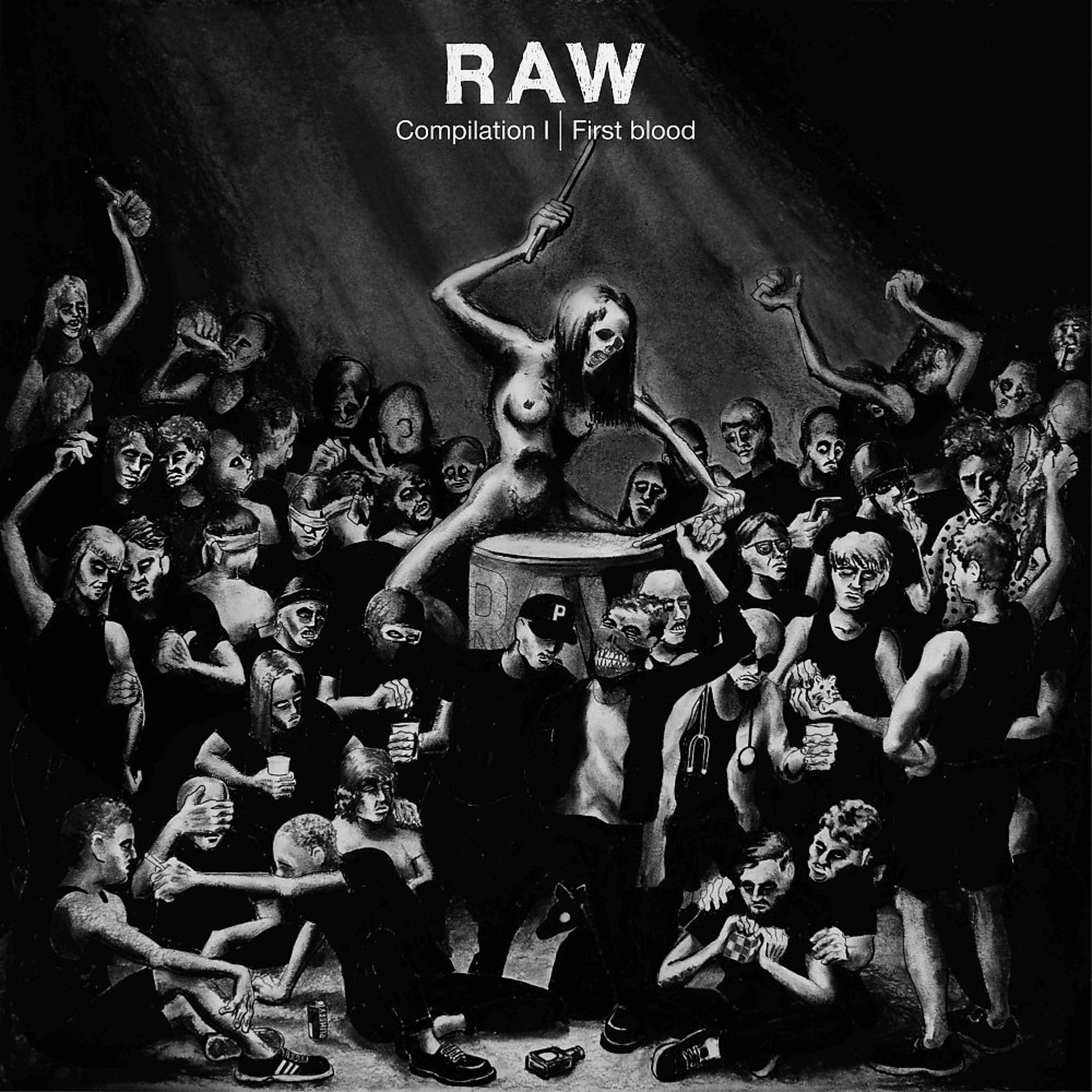 Постер альбома Raw Compilation, Vol. 1: First Blood