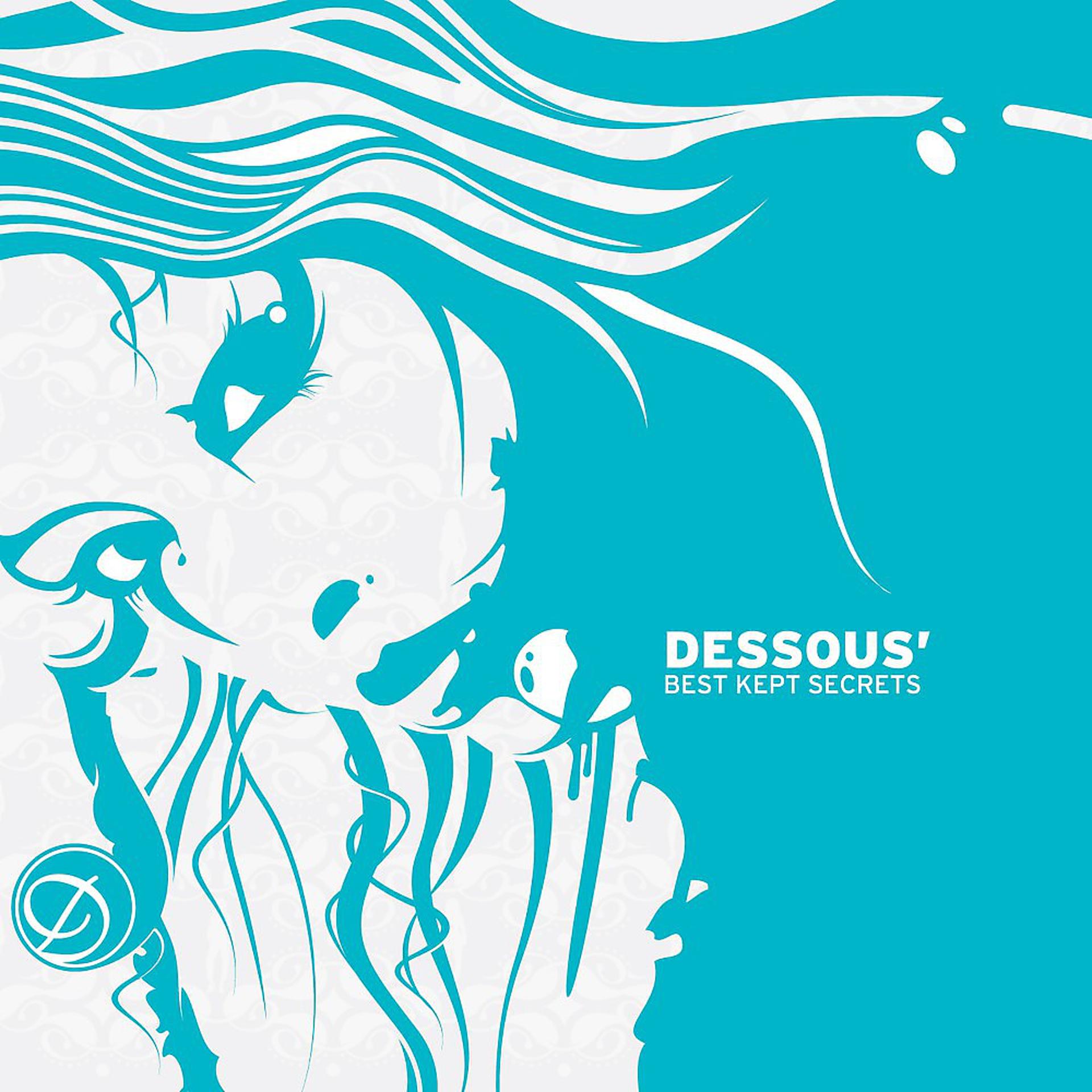 Постер альбома Dessous' Best Kept Secrets