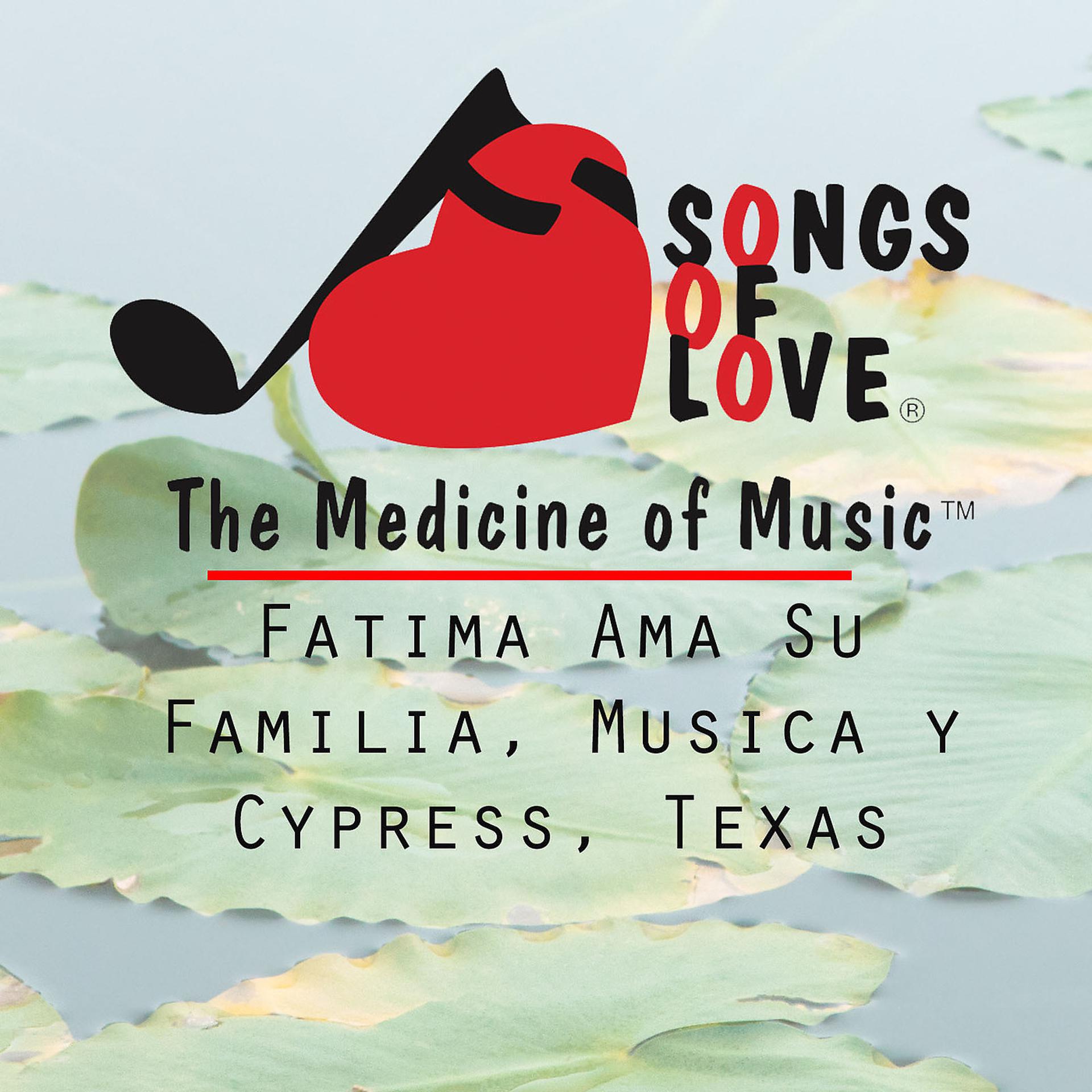 Постер альбома Fatima Ama Su Familia, Musica Y Cypress, Texas