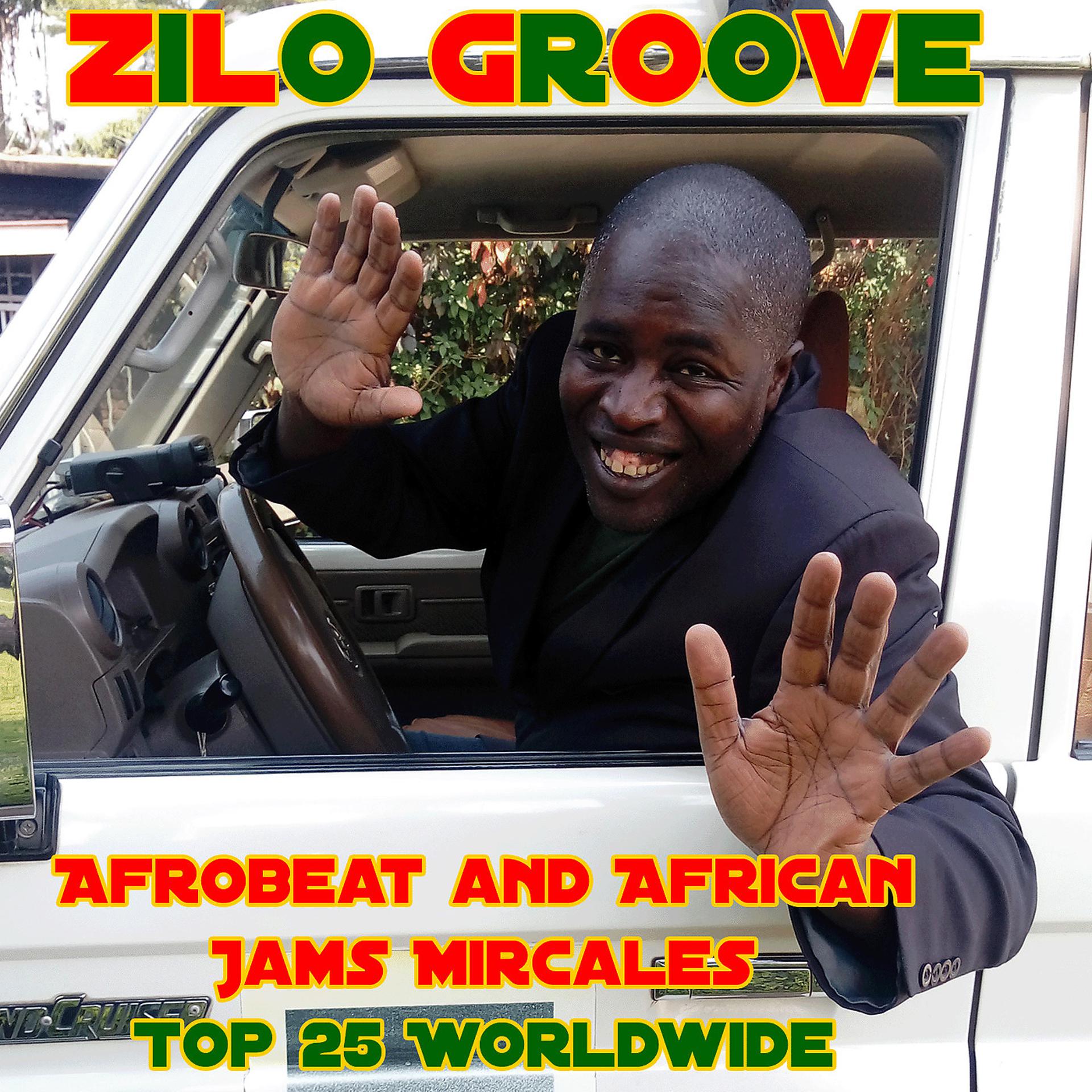 Постер альбома Afrobeat and African Jams Mircales - Top 25 Worldwide