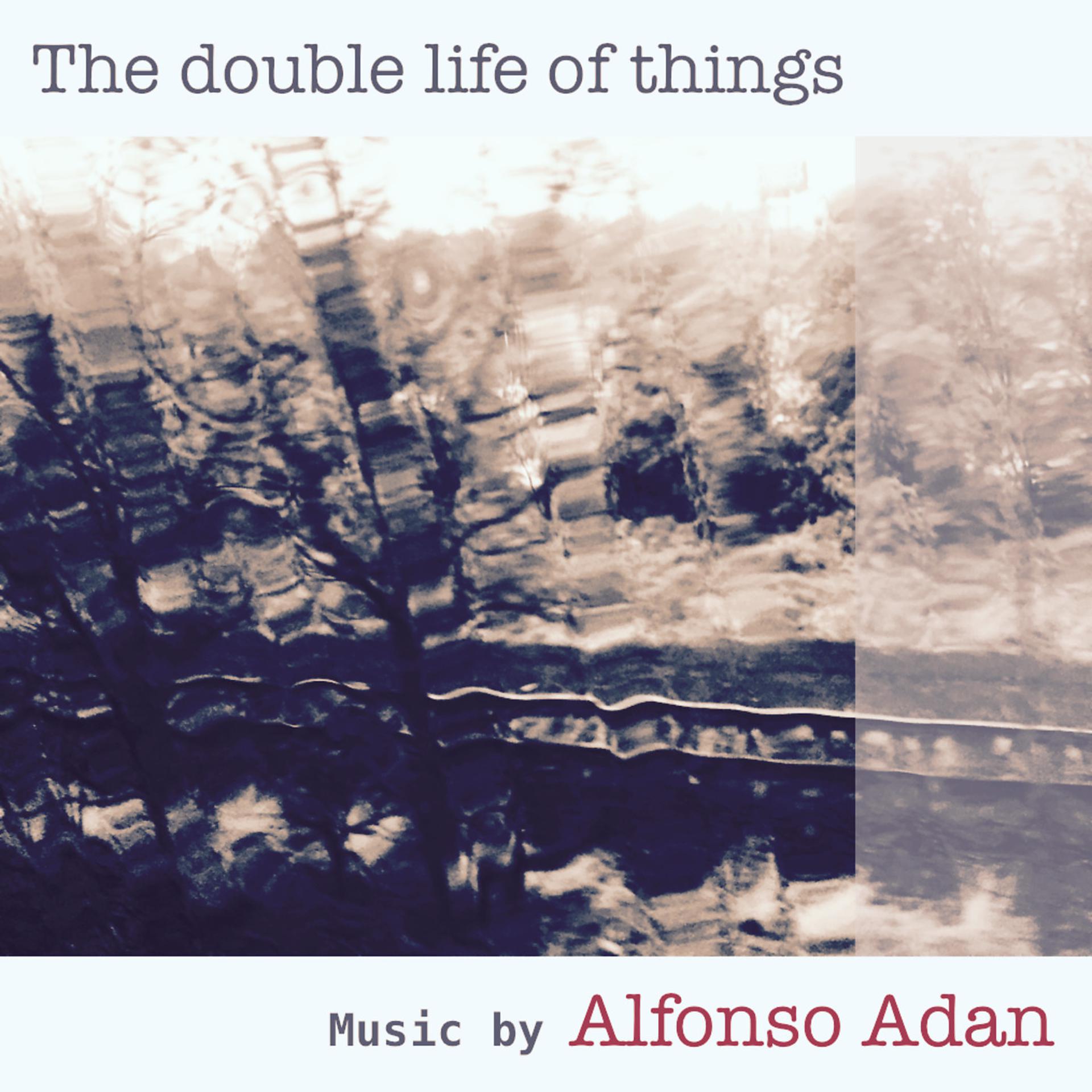 Постер альбома The Double Life of Things