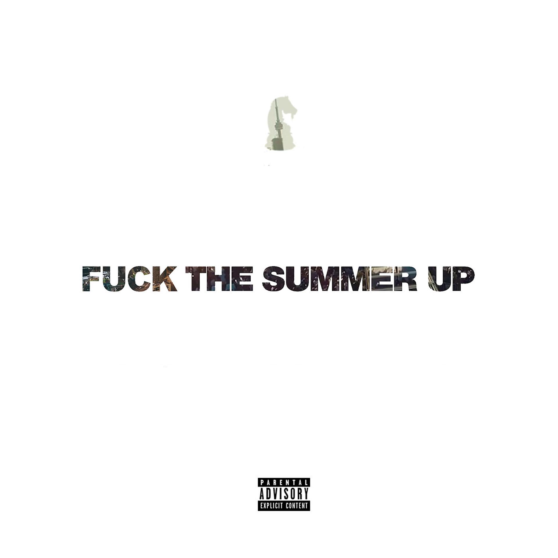 Постер альбома Fuck the Summer Up