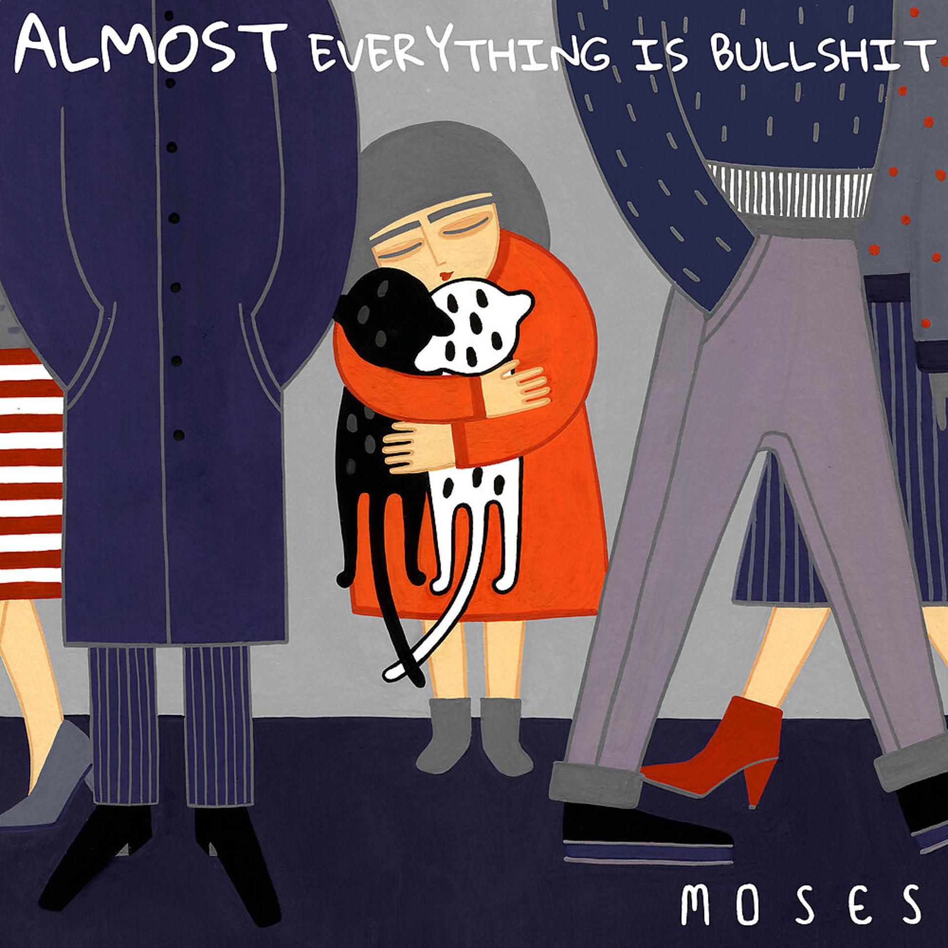 Постер альбома Almost Everything Is Bullshit