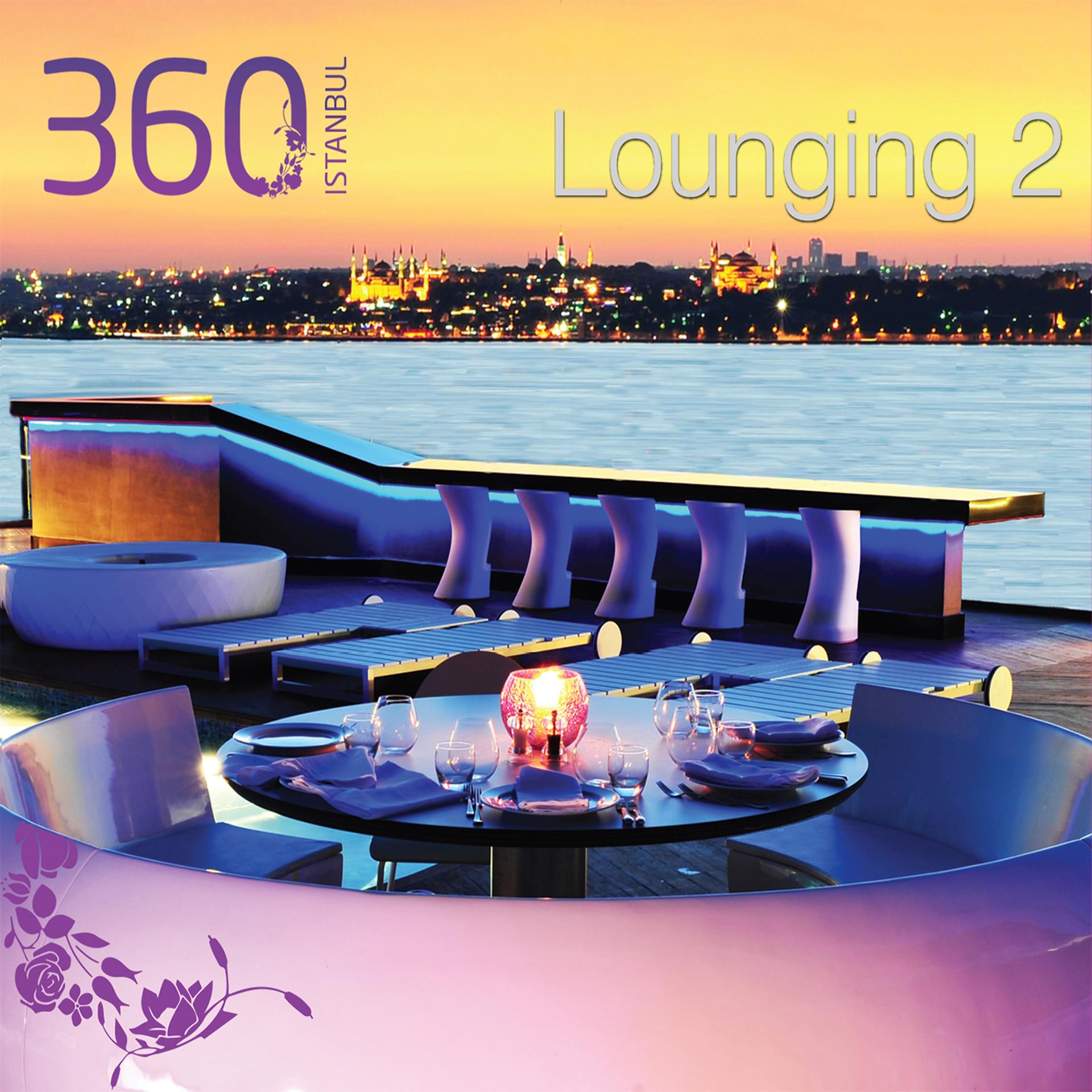 Постер альбома 360 Istanbul Lounging, Vol.2
