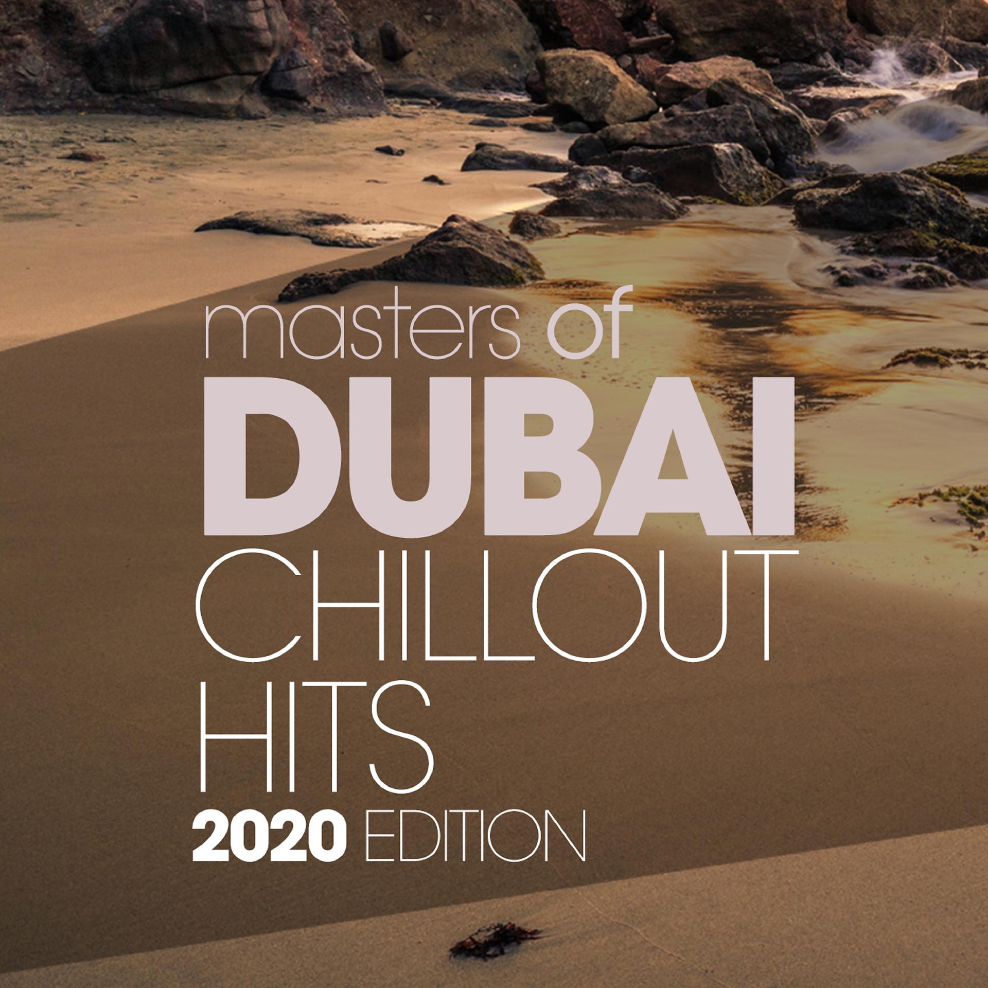 Постер альбома Masters of Dubai Chillout Hits 2020 Edition