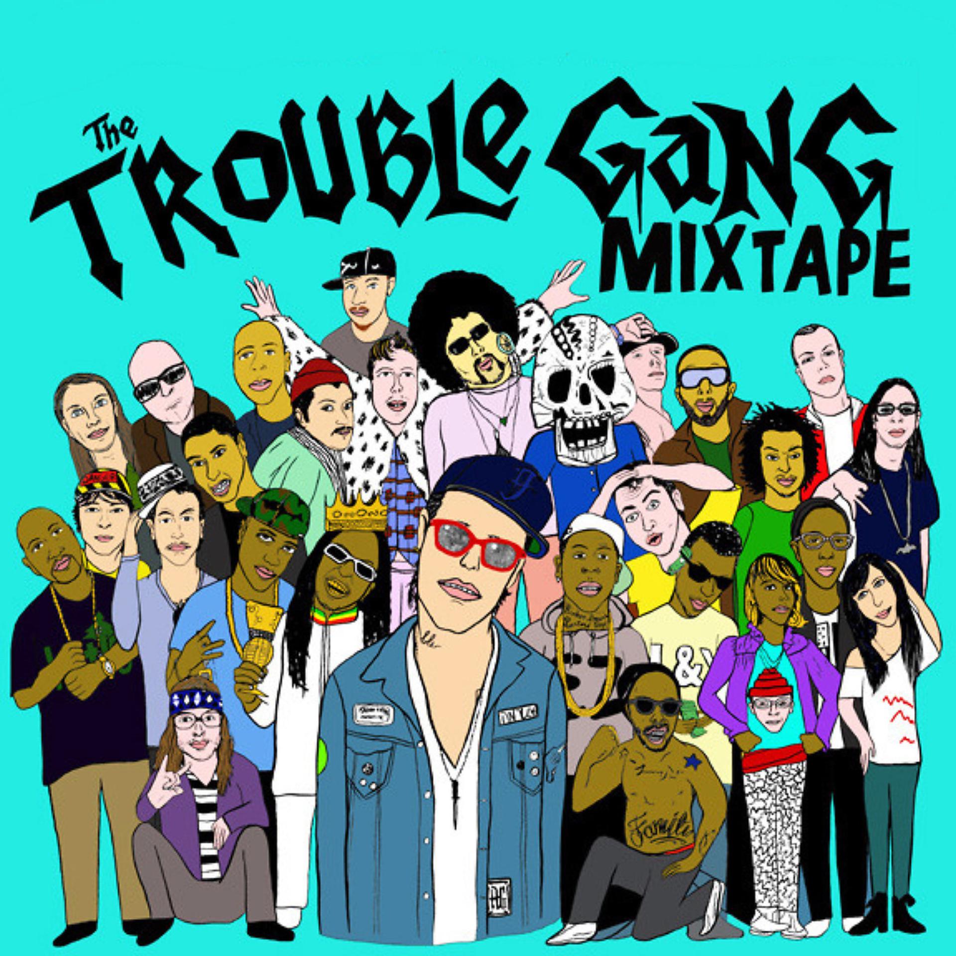 Постер альбома The Trouble Gang (Mixtape)