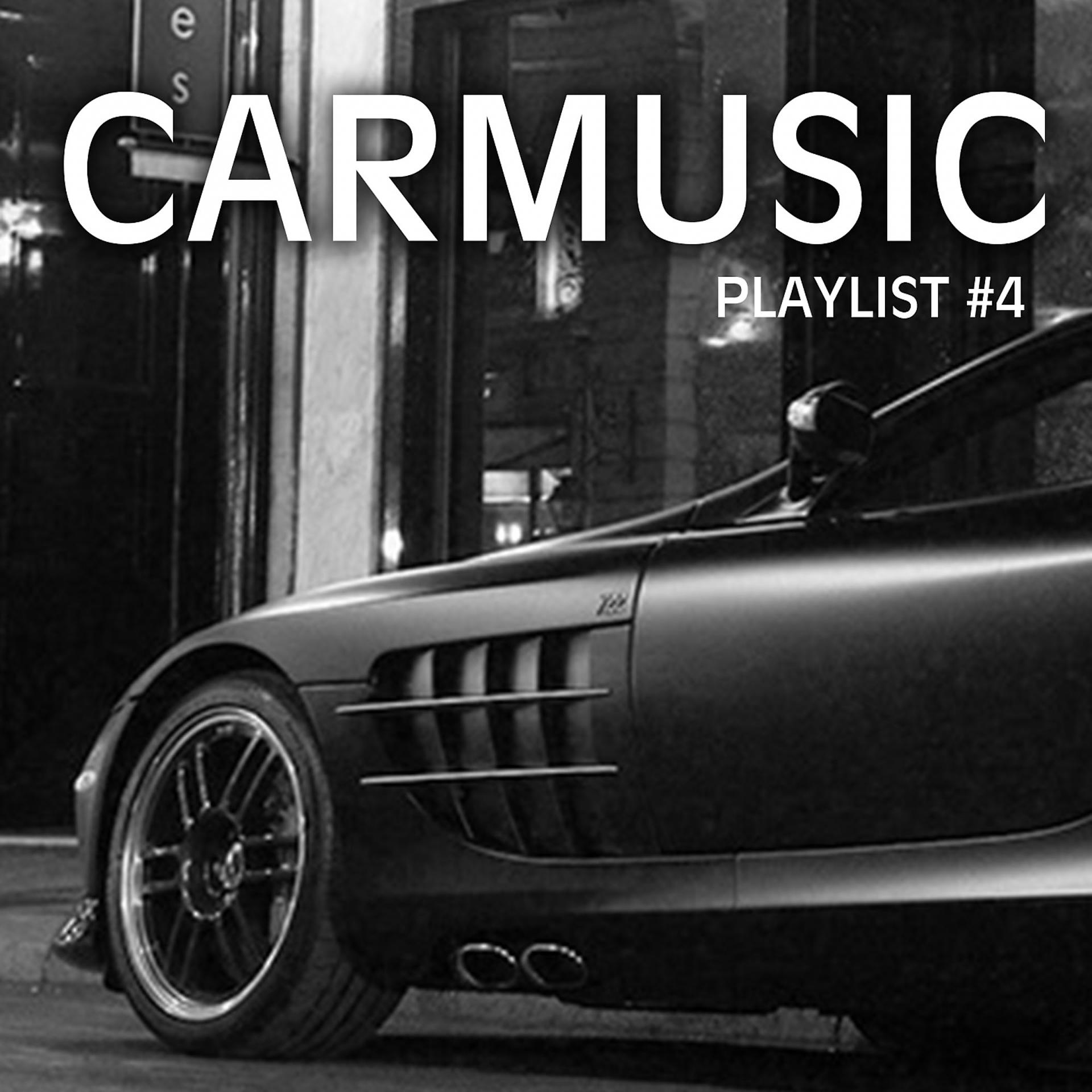 Постер альбома Car Music Playlist #4