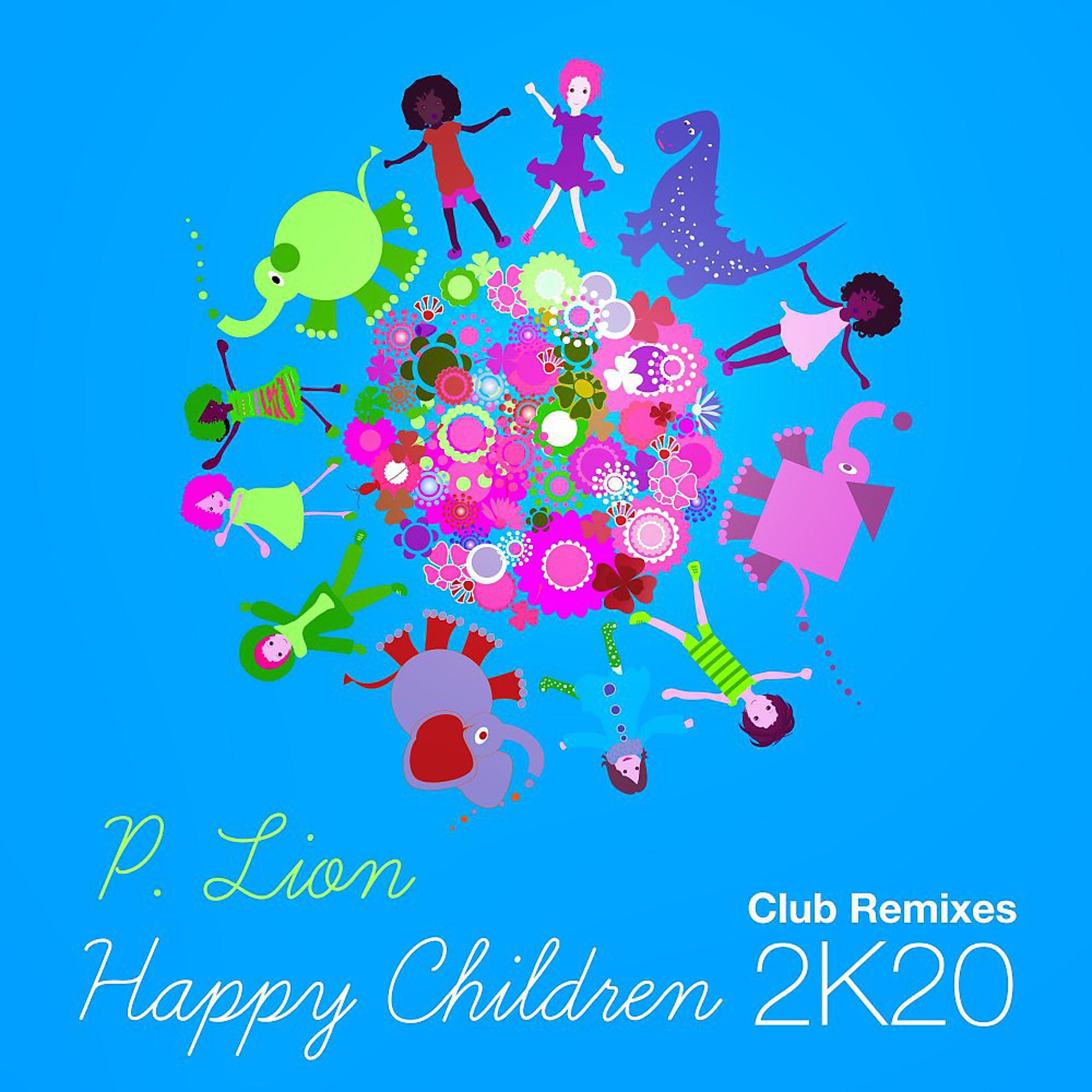 Постер альбома Happy Children (2K20 Club Remixes)