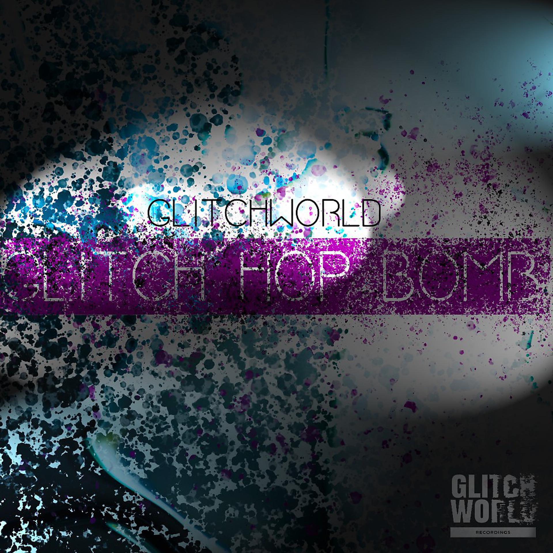 Постер альбома Glitch Hop Bomb