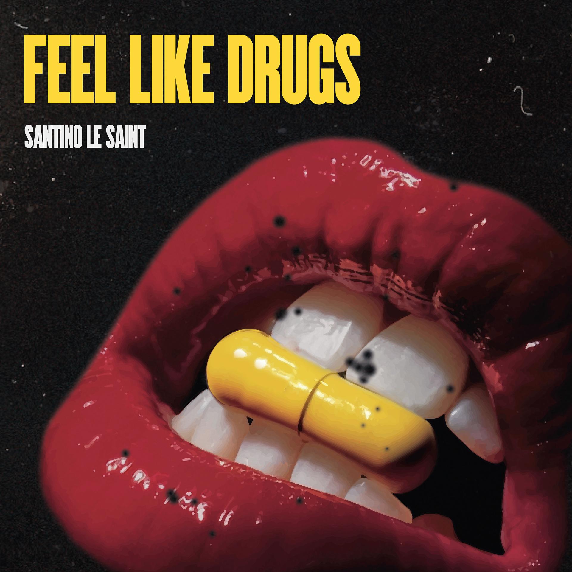 Постер альбома Feels Like Drugs