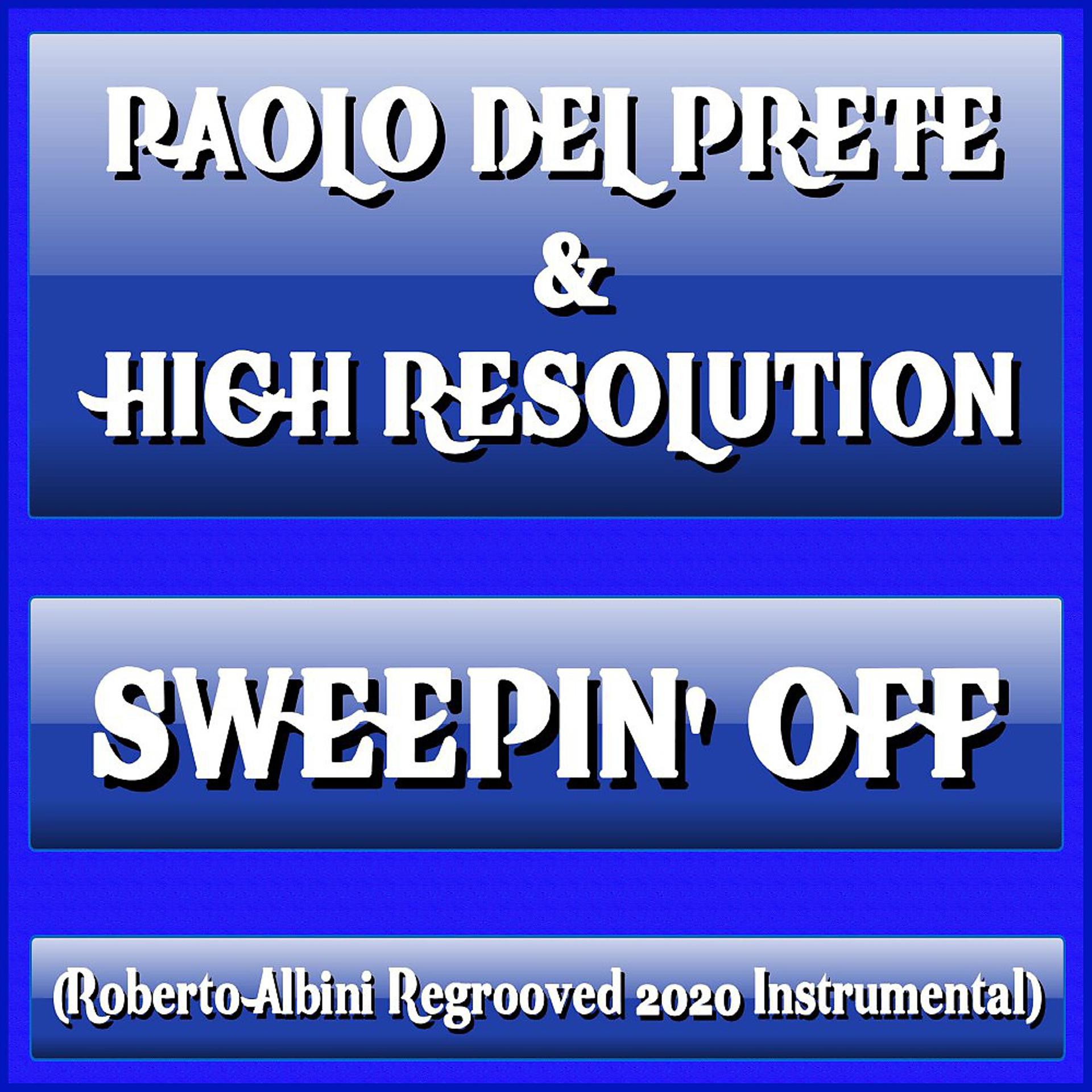 Постер альбома Sweepin' Off (Roberto Albini Regrooved 2020 Instrumental)