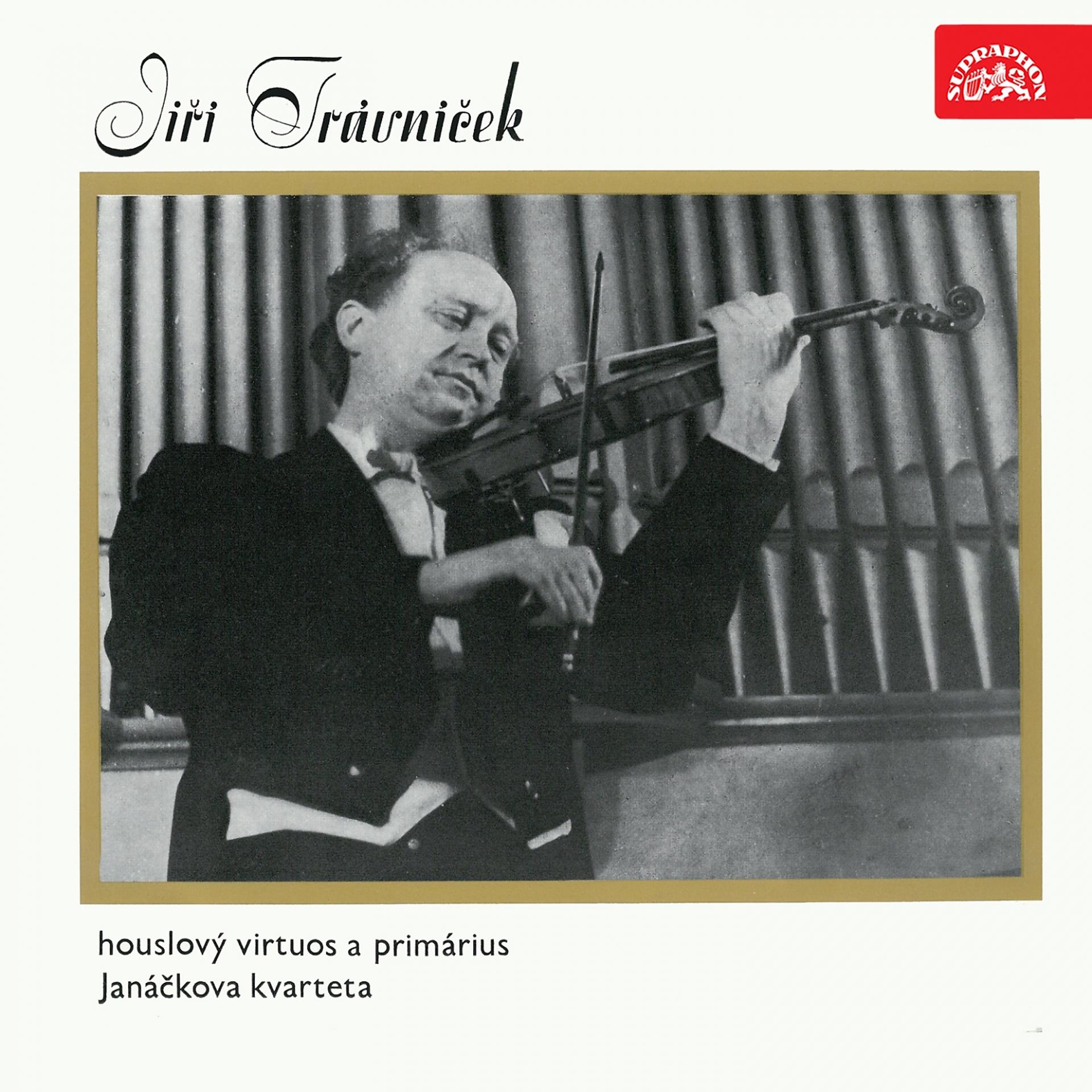 Постер альбома Jiří Trávníček - houslista a primárius Janáčkova kvarteta