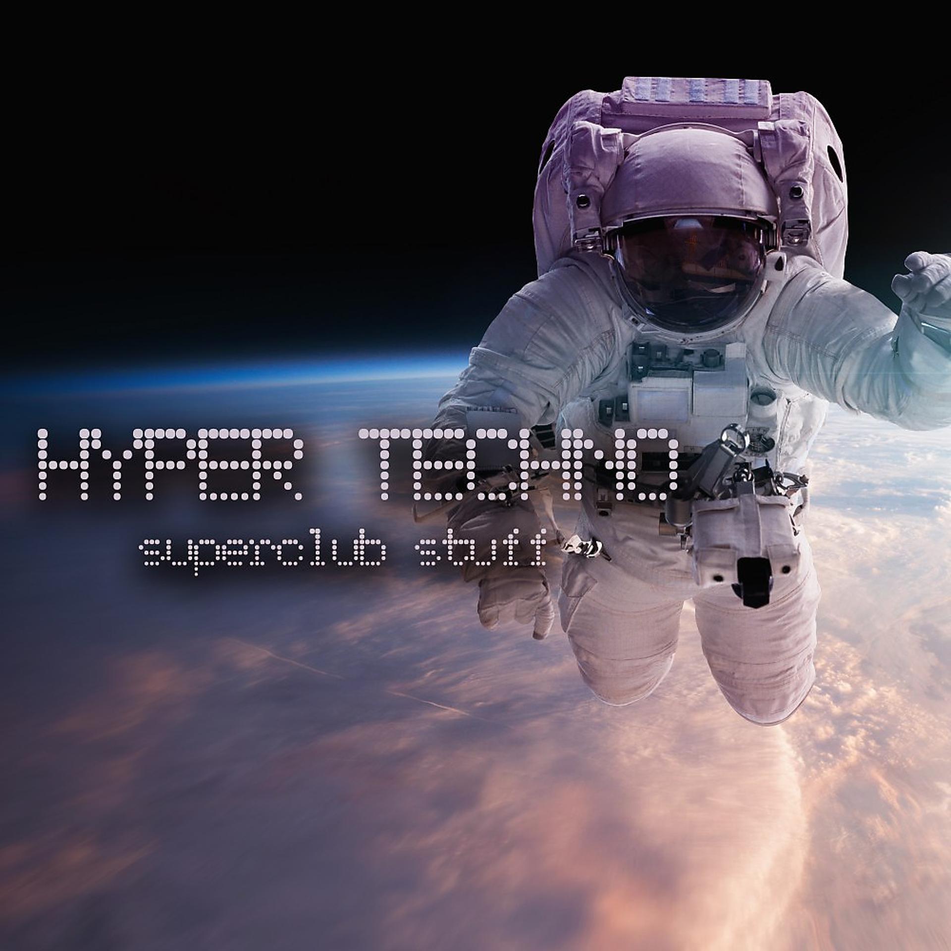 Постер альбома Hyper Techno (Superclub Stuff)