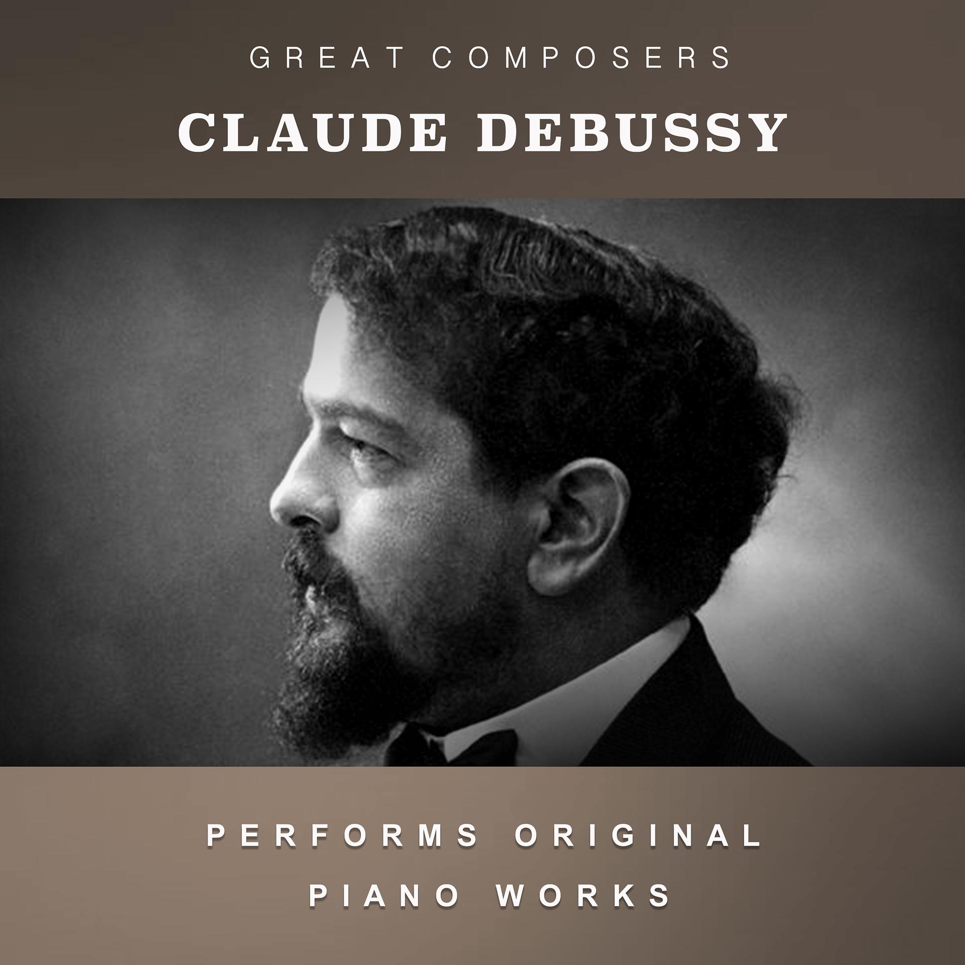 Постер альбома Claude Debussy Performs Original Piano Works