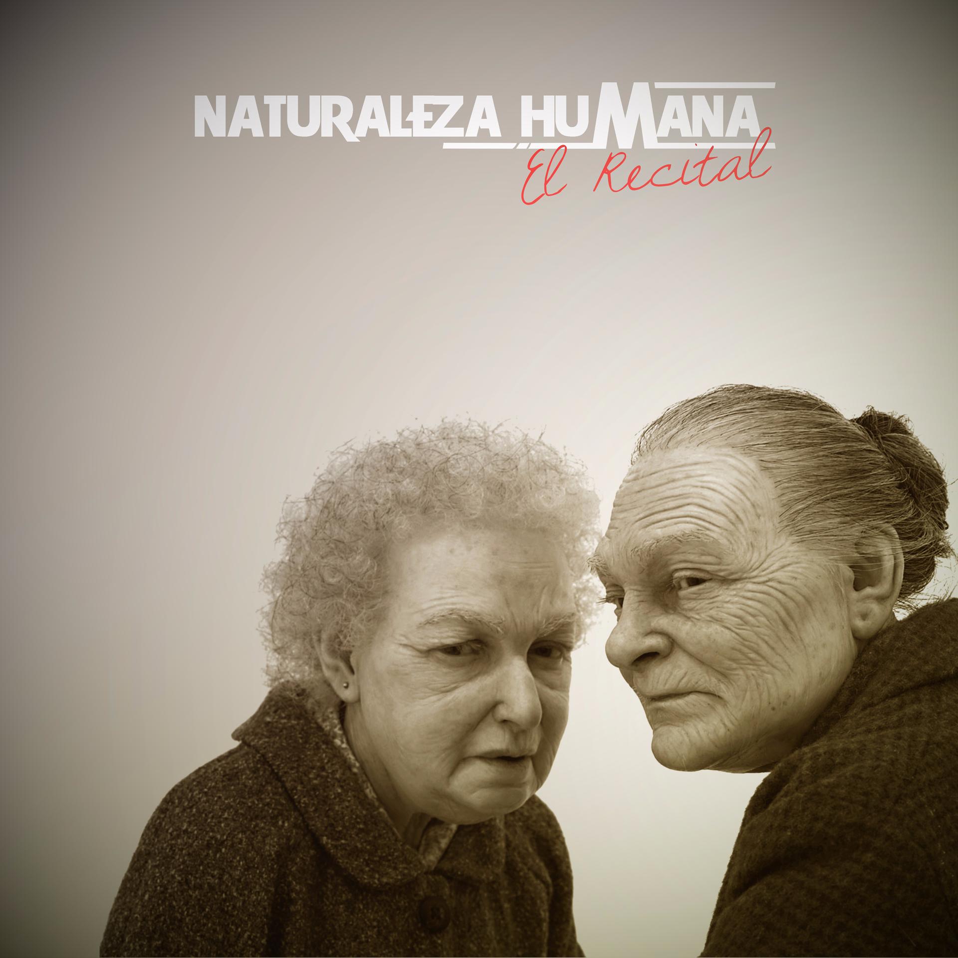 Постер альбома Naturaleza Humana (El Recital)