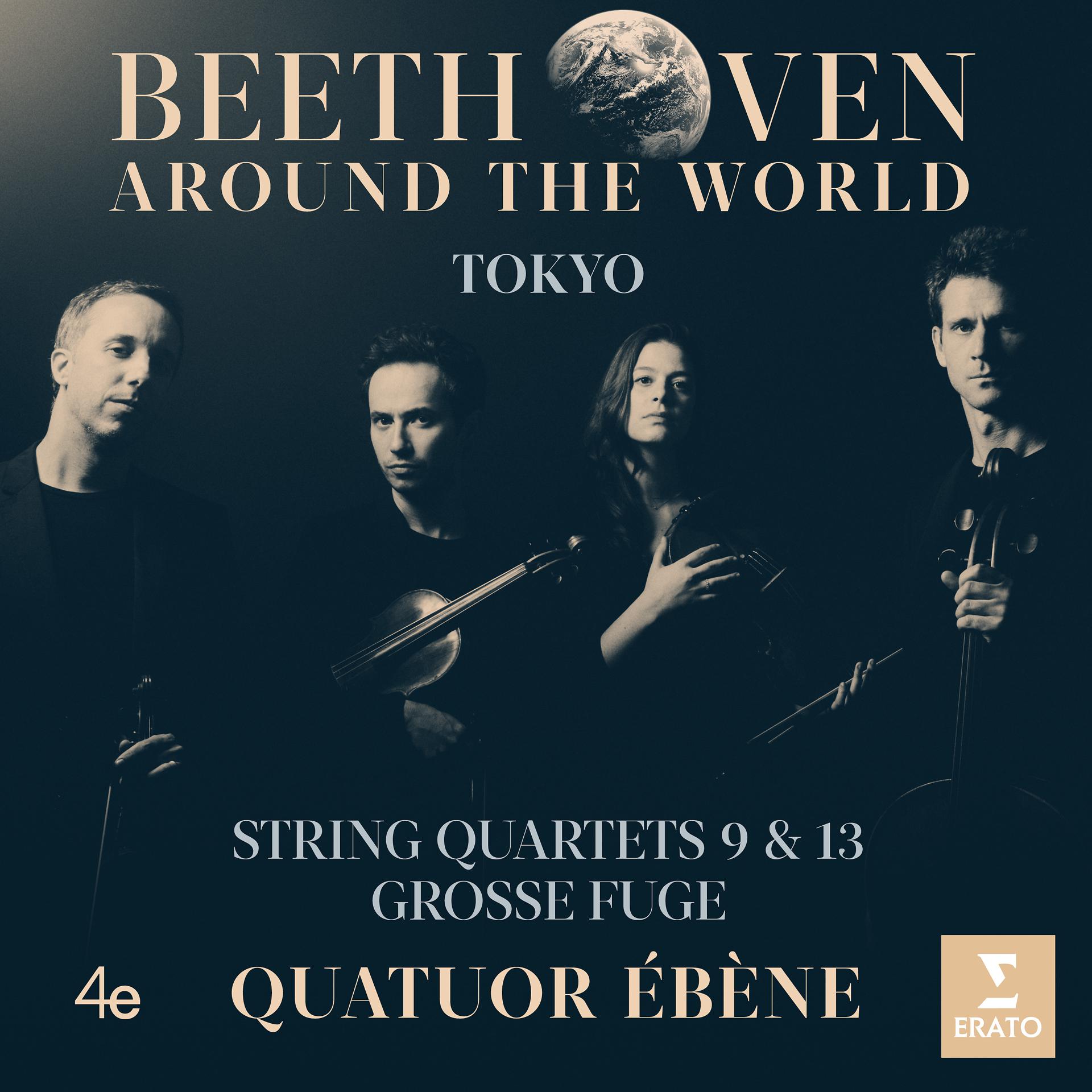 Постер альбома Beethoven Around the World: Tokyo, String Quartets Nos 9, 13 & Grosse fuge