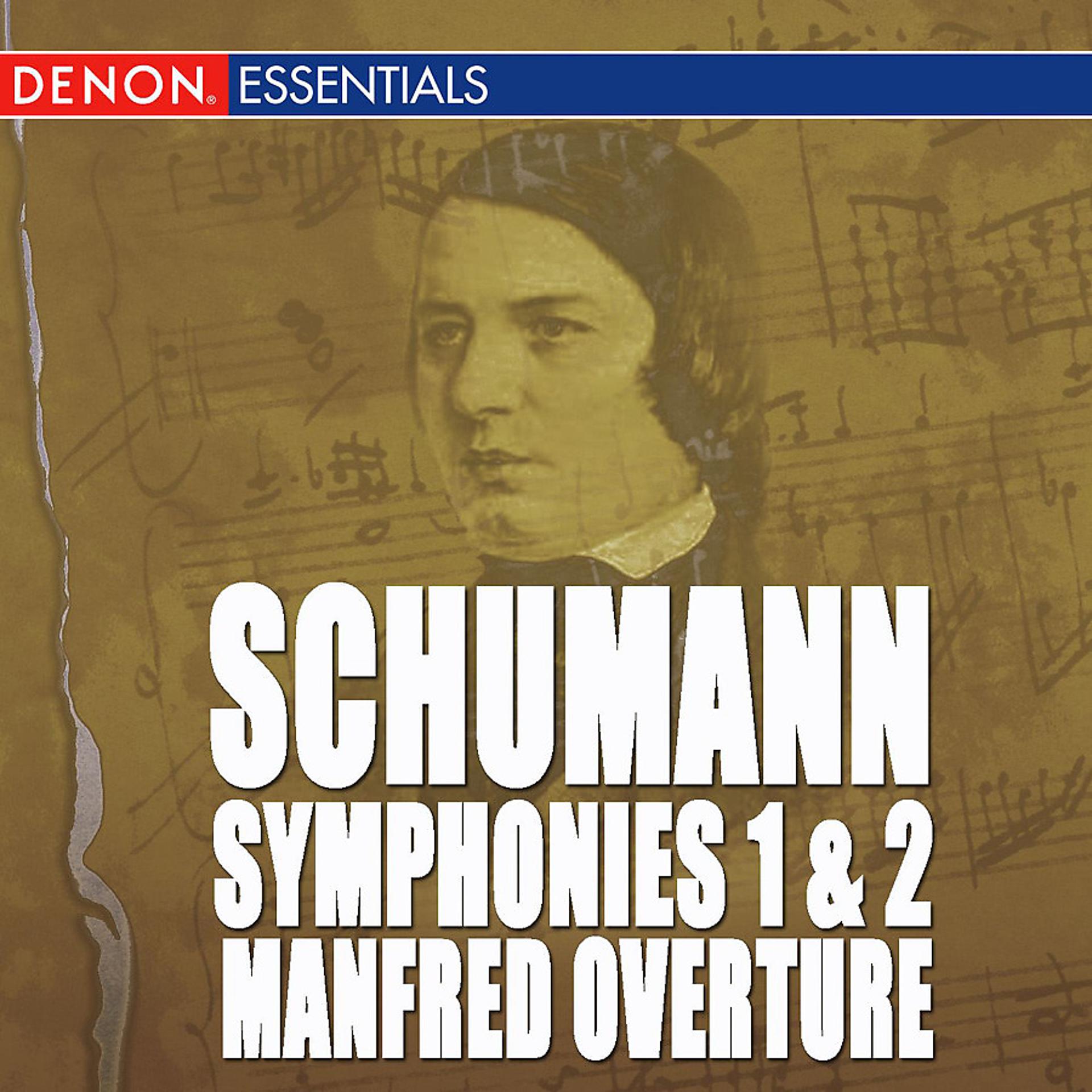 Постер альбома Schumann: Symphonies 1 & 2 - Manfred Overture - March