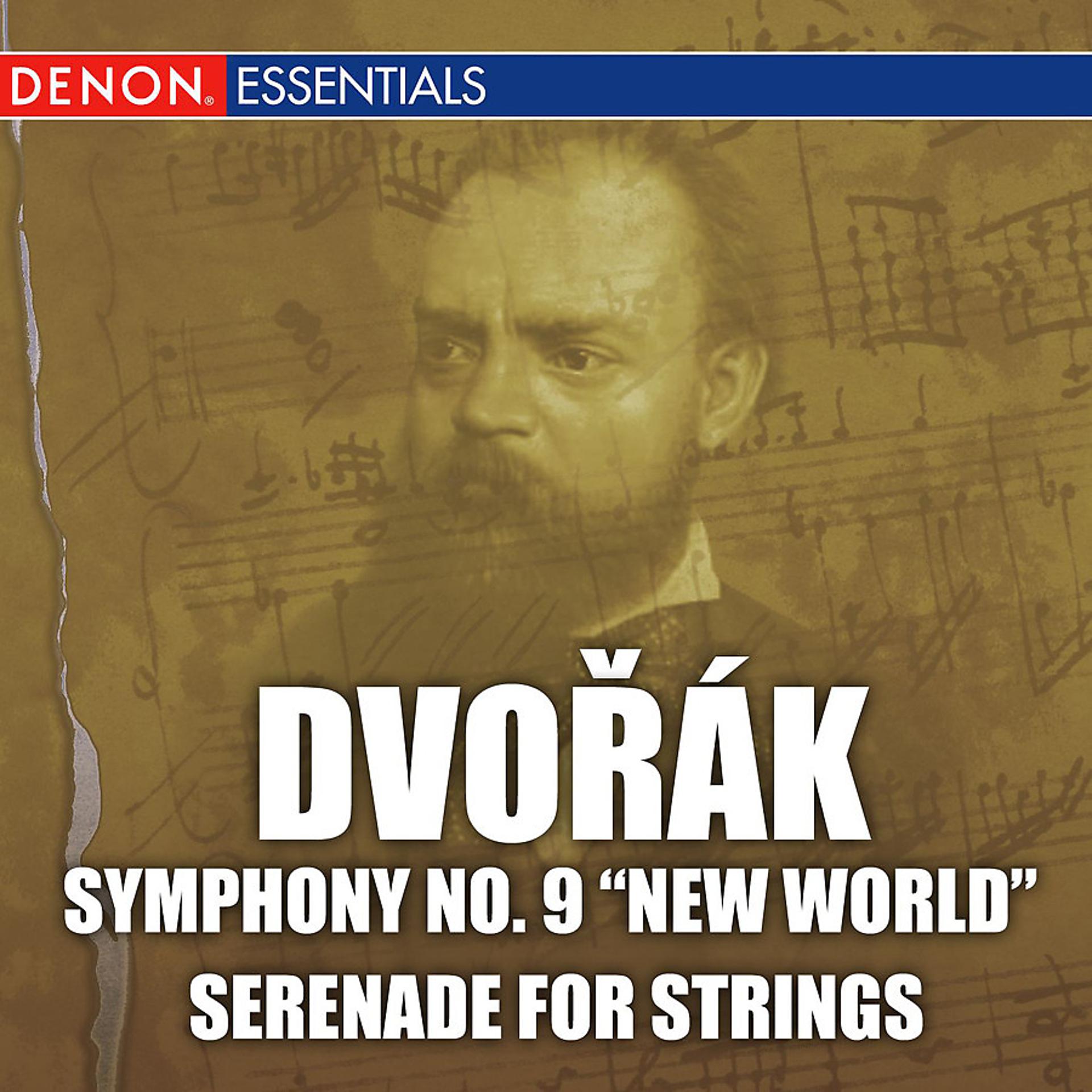 Постер альбома Dvorak: Symphony No. 9 & Serenade for Strings