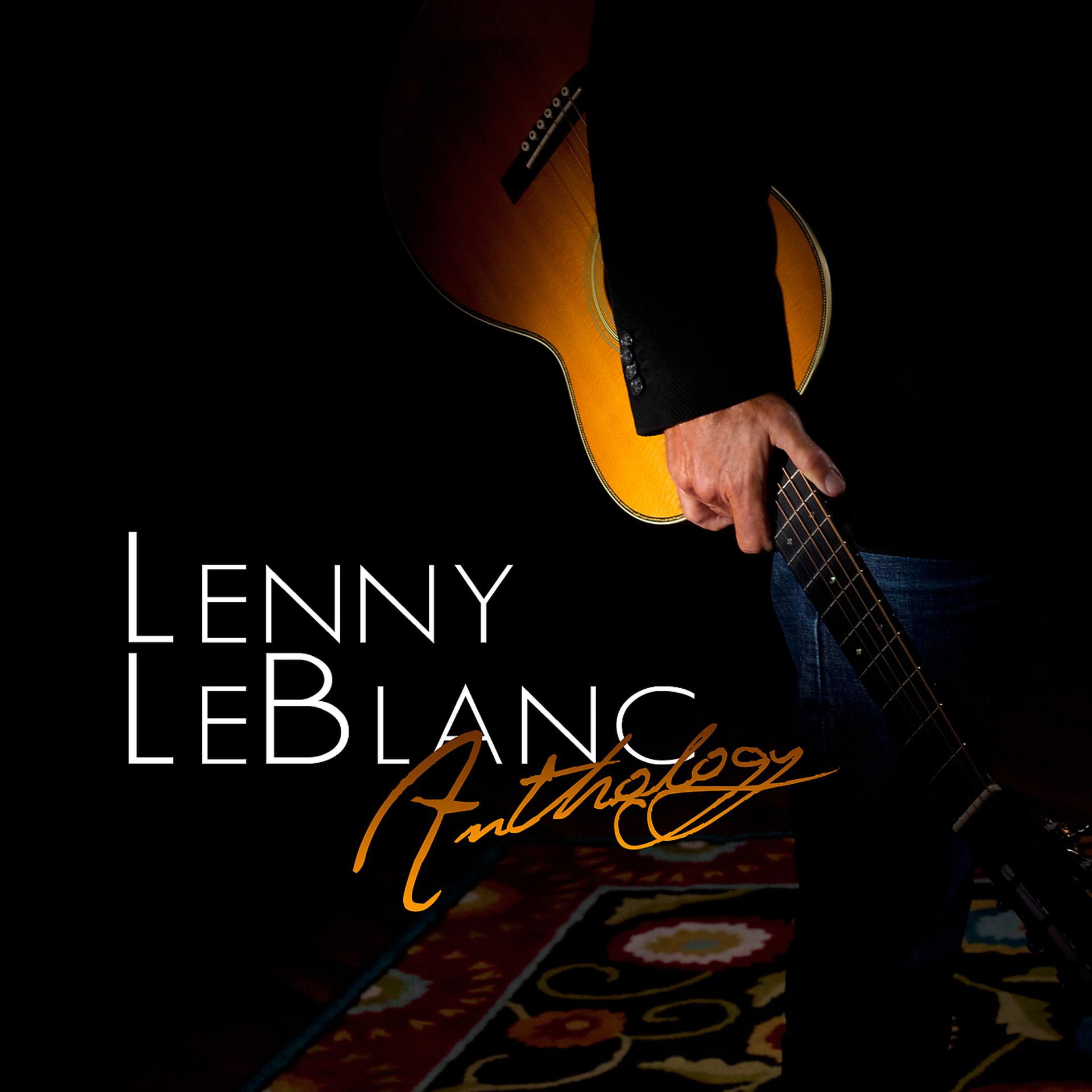 Постер альбома Anthology: The Best Of Lenny Leblanc