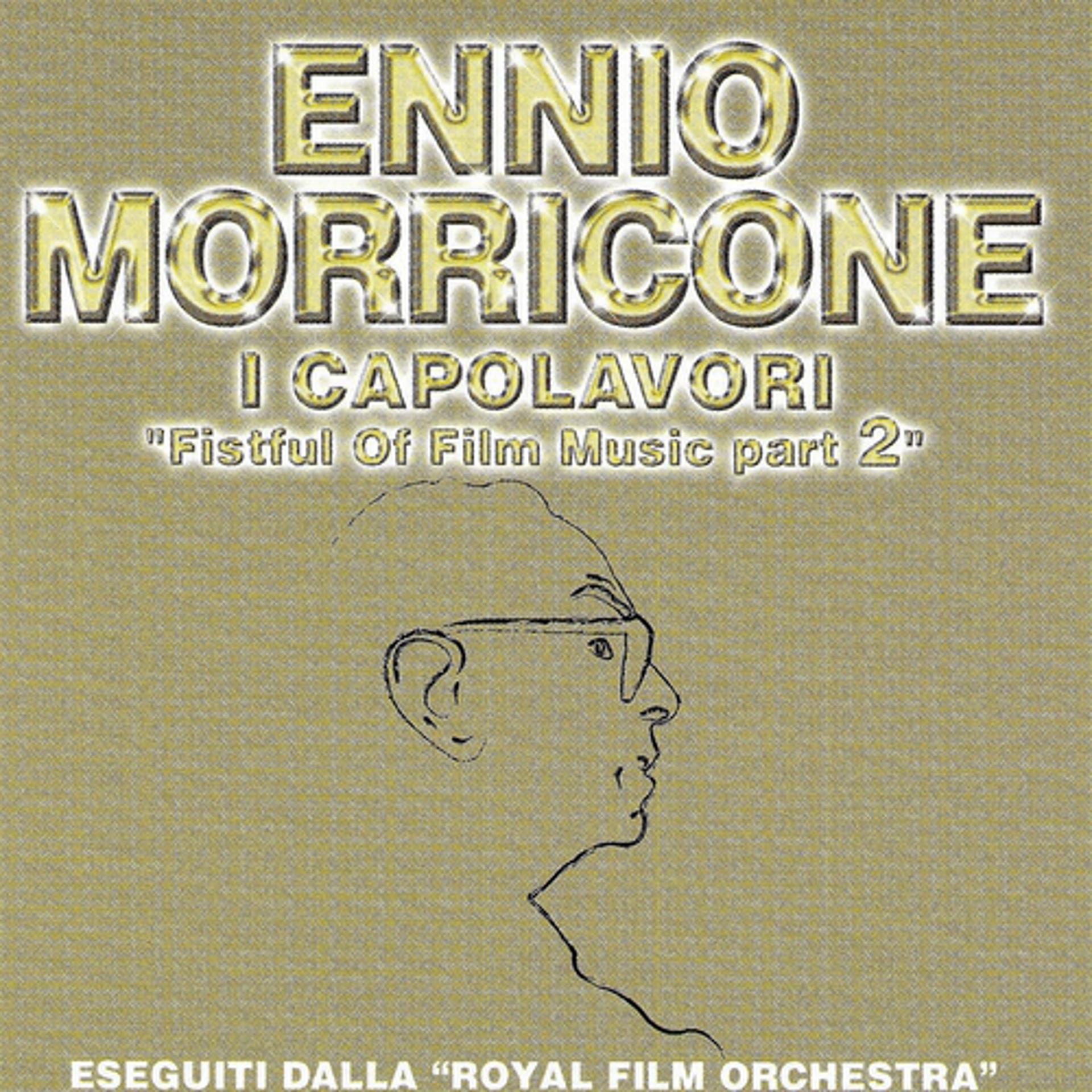 Постер альбома Ennio Morricone: I capolavori