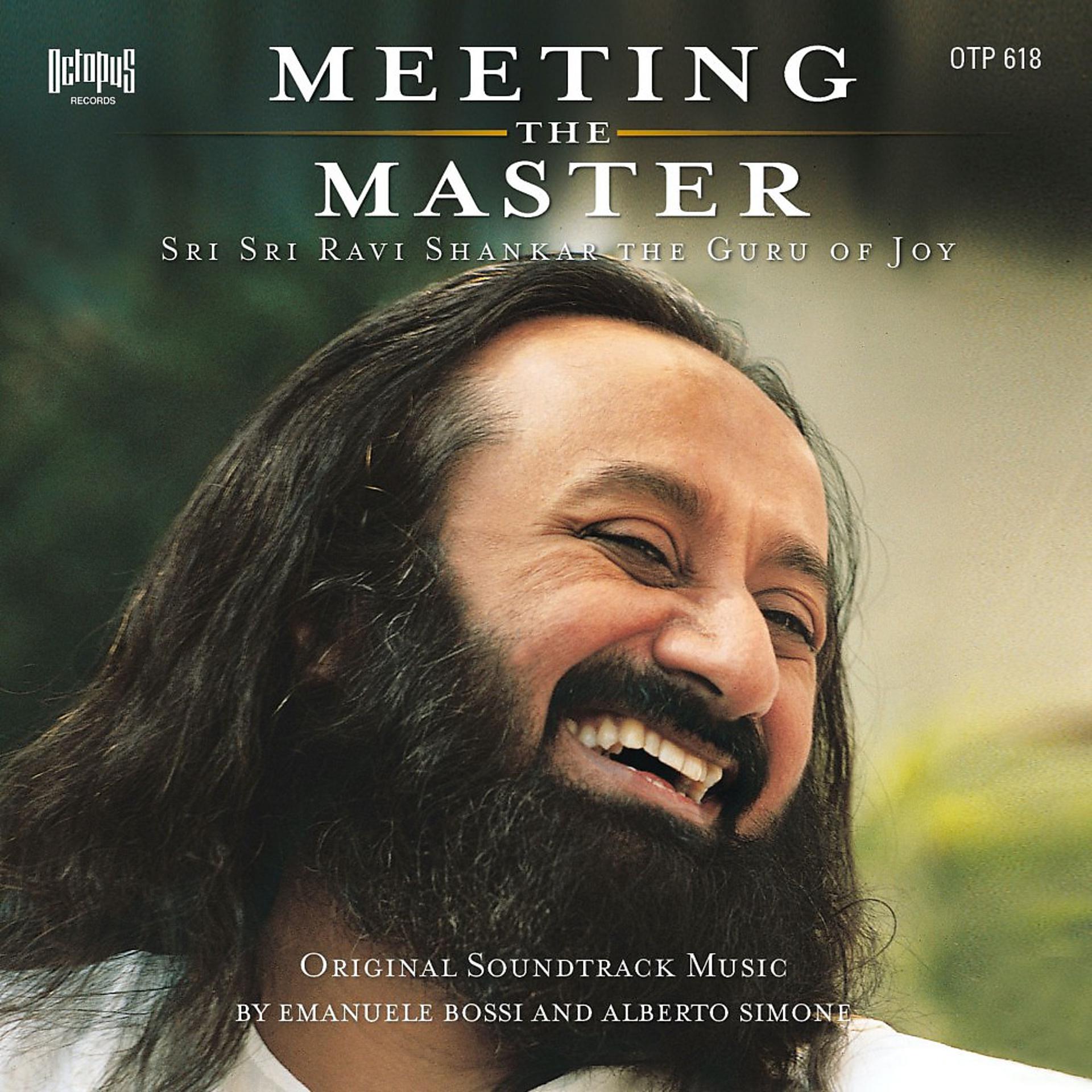 Постер альбома Meeting the Master (Sri Sri Ravi Shankar the Guru of Joy) [Original Motion Picture Soundtrack]