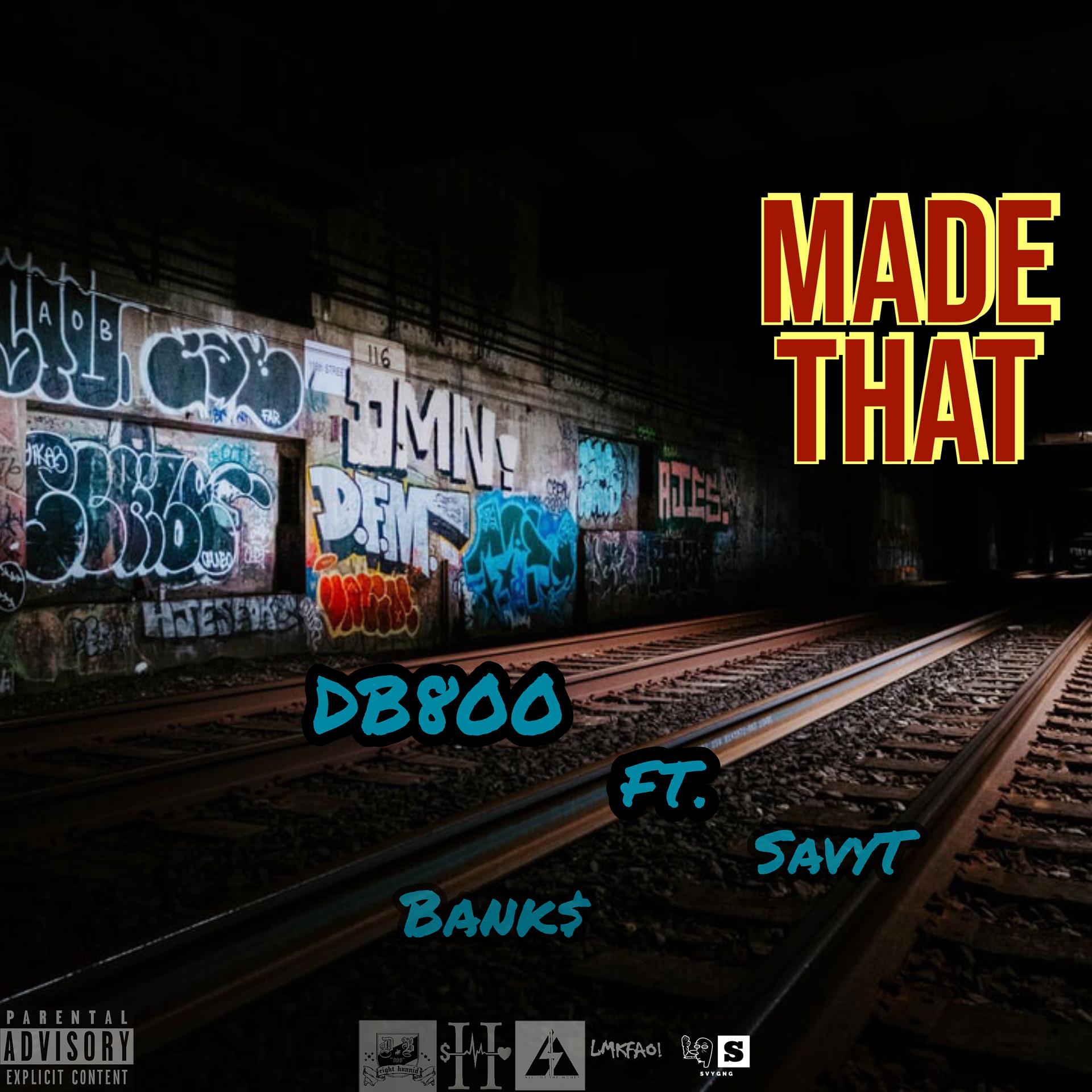 Постер альбома Made That (feat. SavyT & Bank$)
