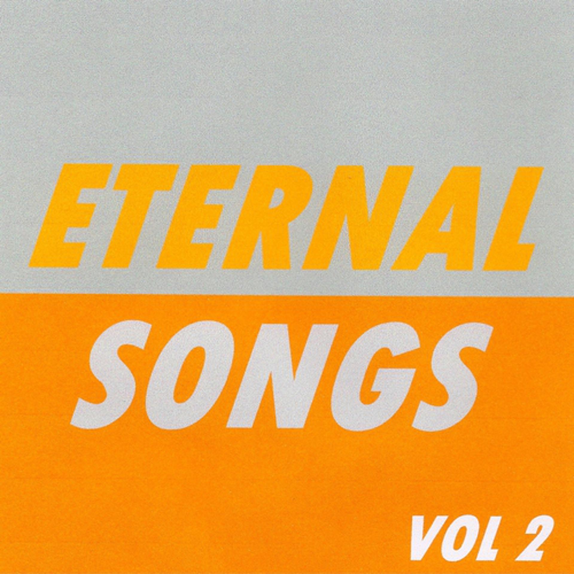 Постер альбома Eternal Songs, Vol. 2