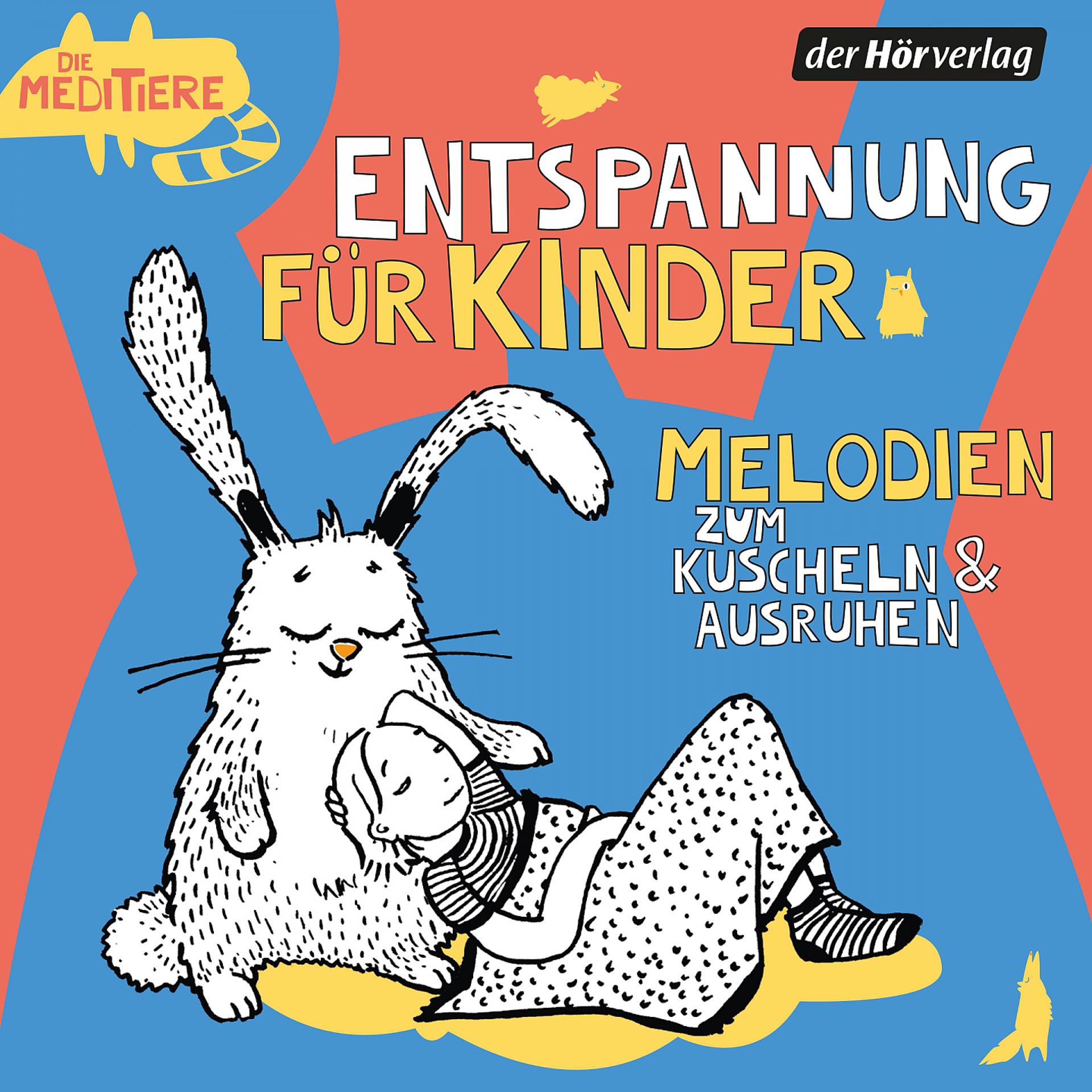 Постер альбома Die Meditiere: Melodien zum Kuscheln und Ausruhen