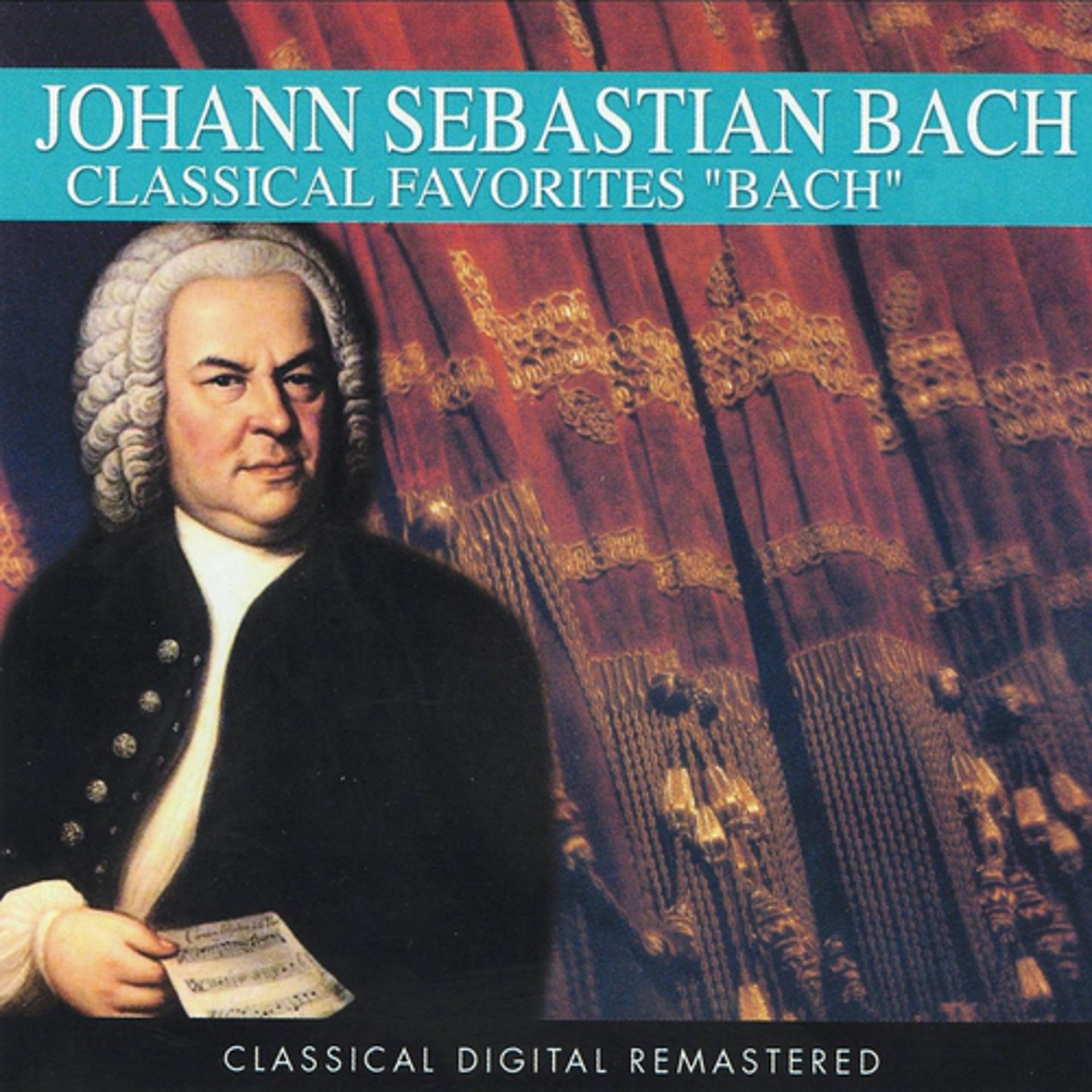 Постер альбома Johann Sebastian Bach: Classical Favorite (Classic Collection)