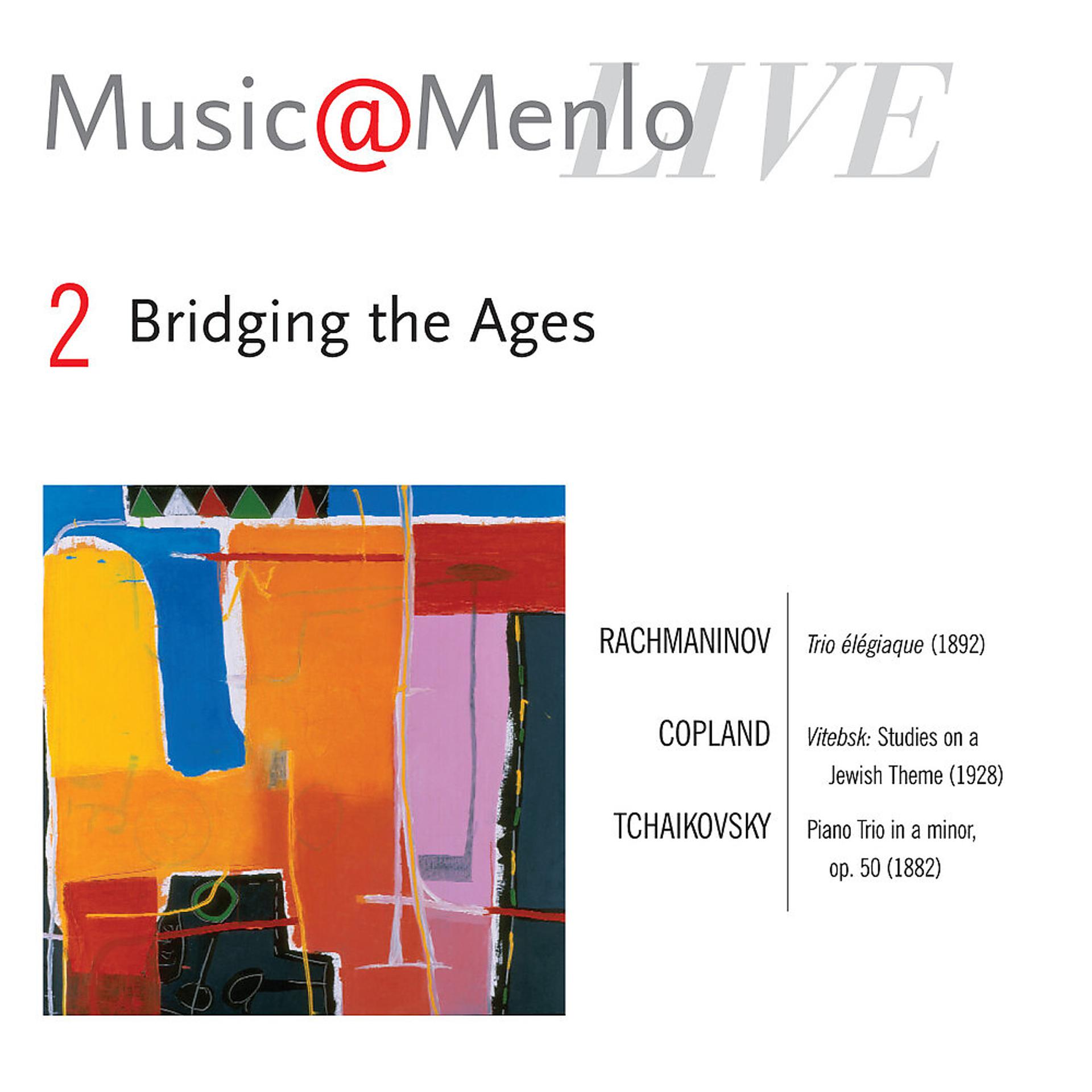 Постер альбома Music@Menlo Live '07: Bridging the Ages, Vol. 2